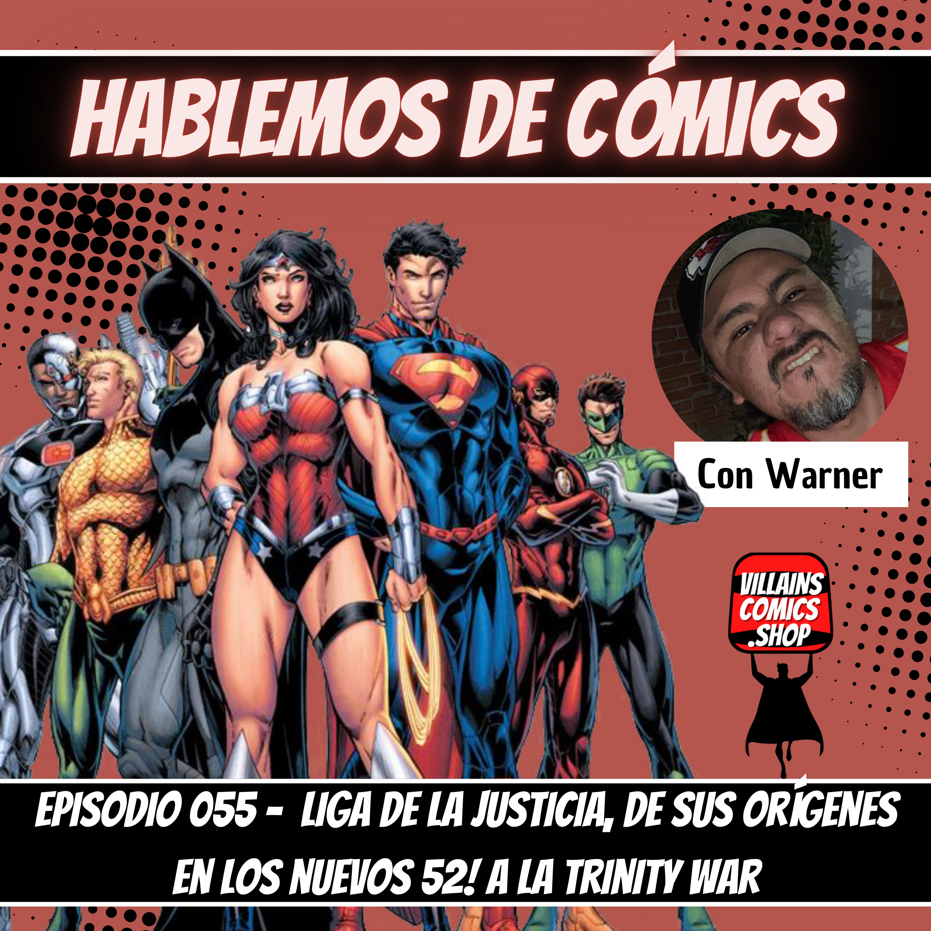 Hablemos de Cómics 055 - Justice league, de sus Orígenes en los Nuevos 52!, a la Trinity War episode artwork