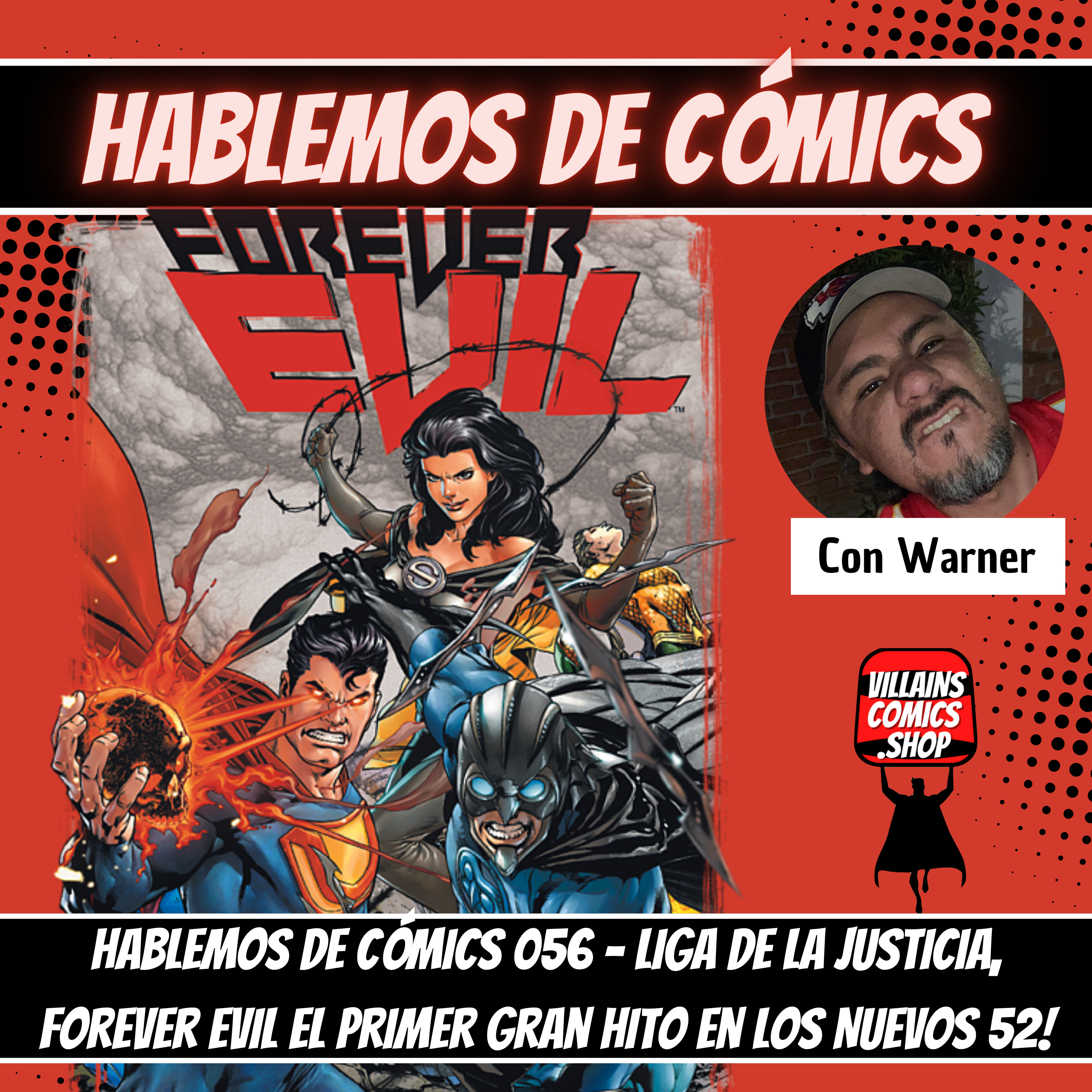 Hablemos de Cómics 056 - Liga de la Justicia, Forever Evil el primer gran hito en los Nuevos 52! episode artwork