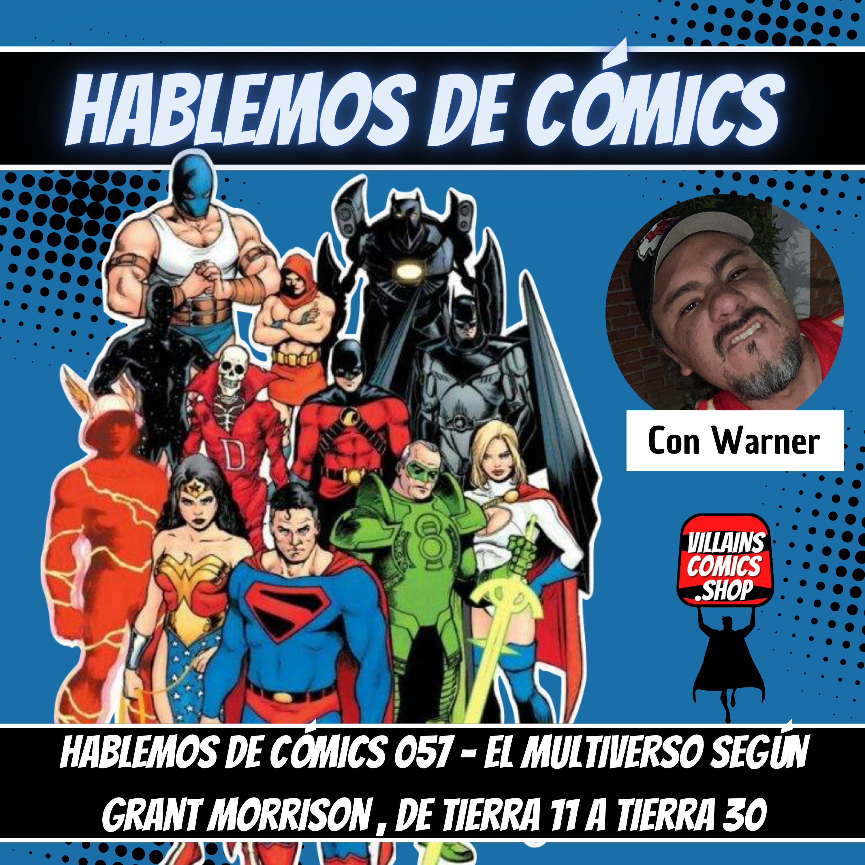 Hablemos de Cómics 057 - El Multiverso según Grant Morrison Parte 2, de Tierra 11 a Tierra 30 episode artwork