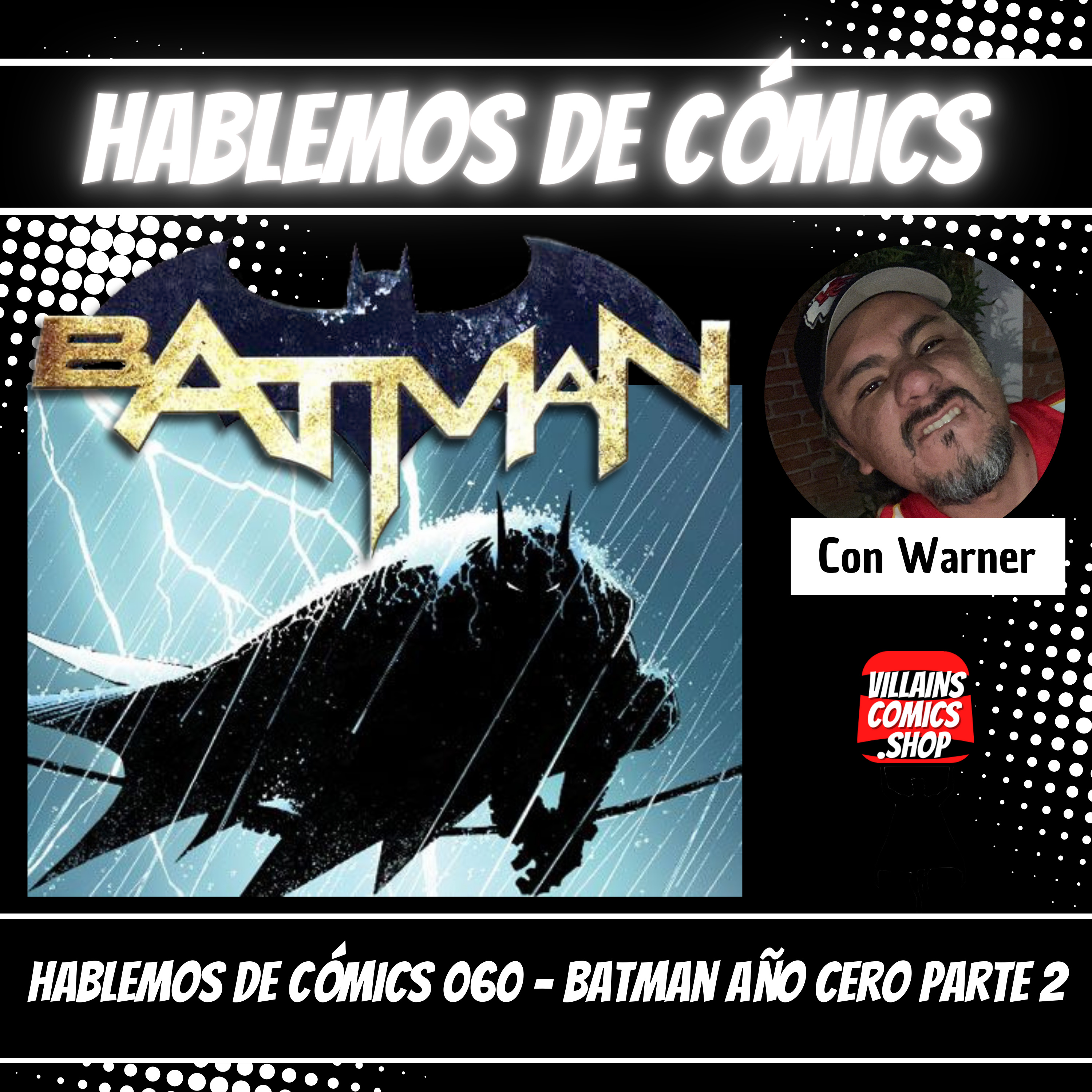 Hablemos De Cómics 060 - Batman Año cero Parte 2 Ciudad Oscura episode artwork