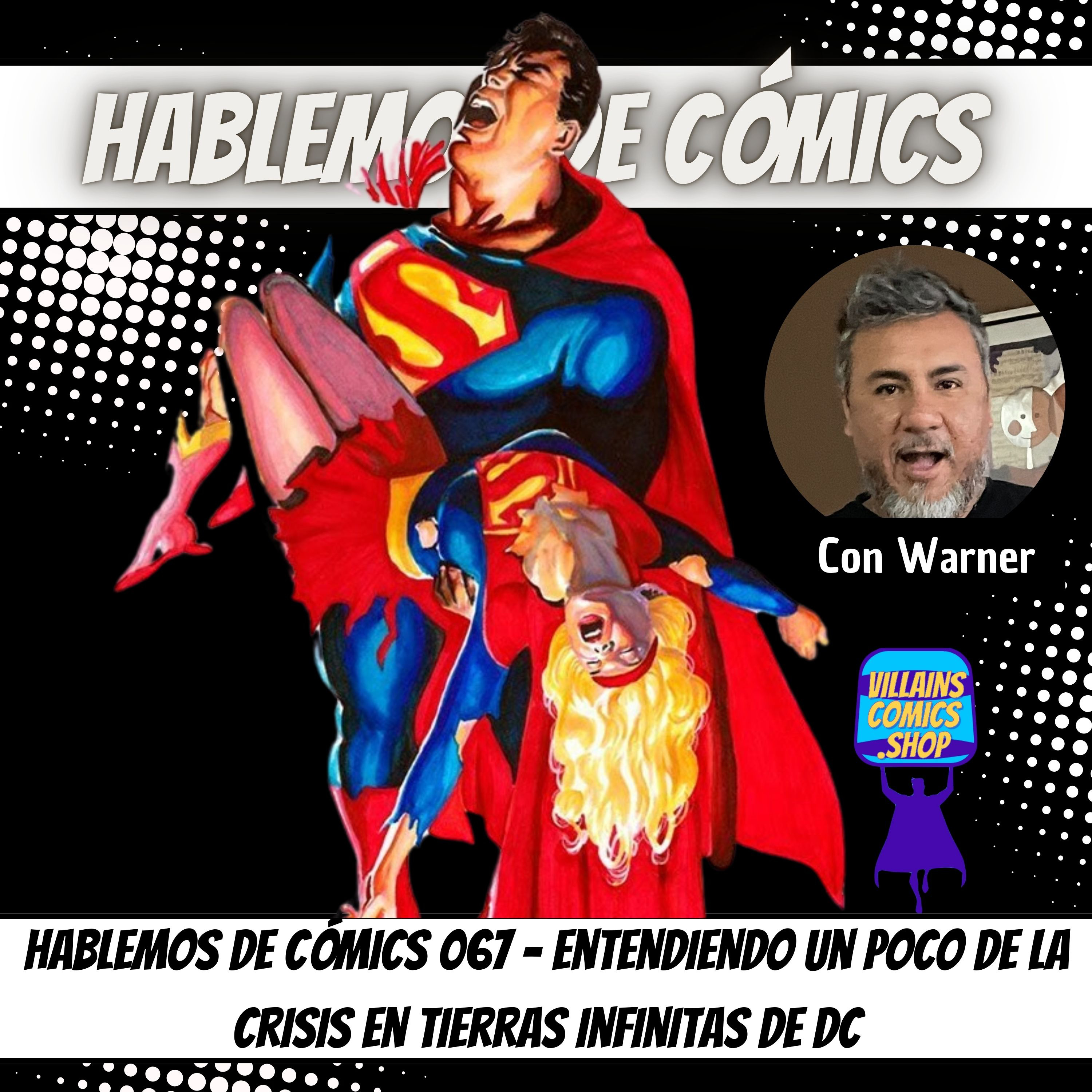 Hablemos de Cómics 067 - Entendiendo un poco de qué va Crisis en Tierras Infinitas episode artwork