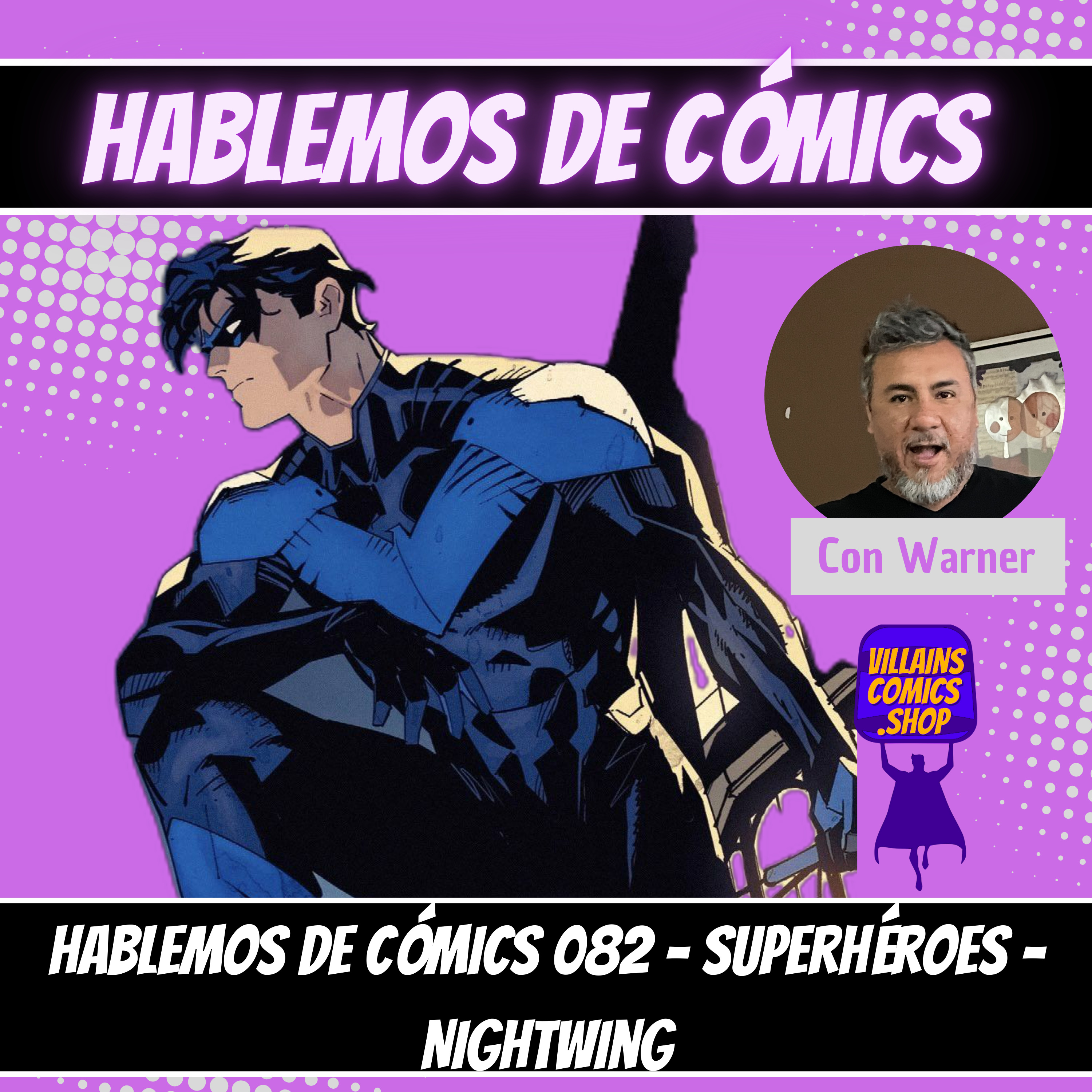 Hablemos de Cómics 082 - Superhéroes - Nightwing episode artwork