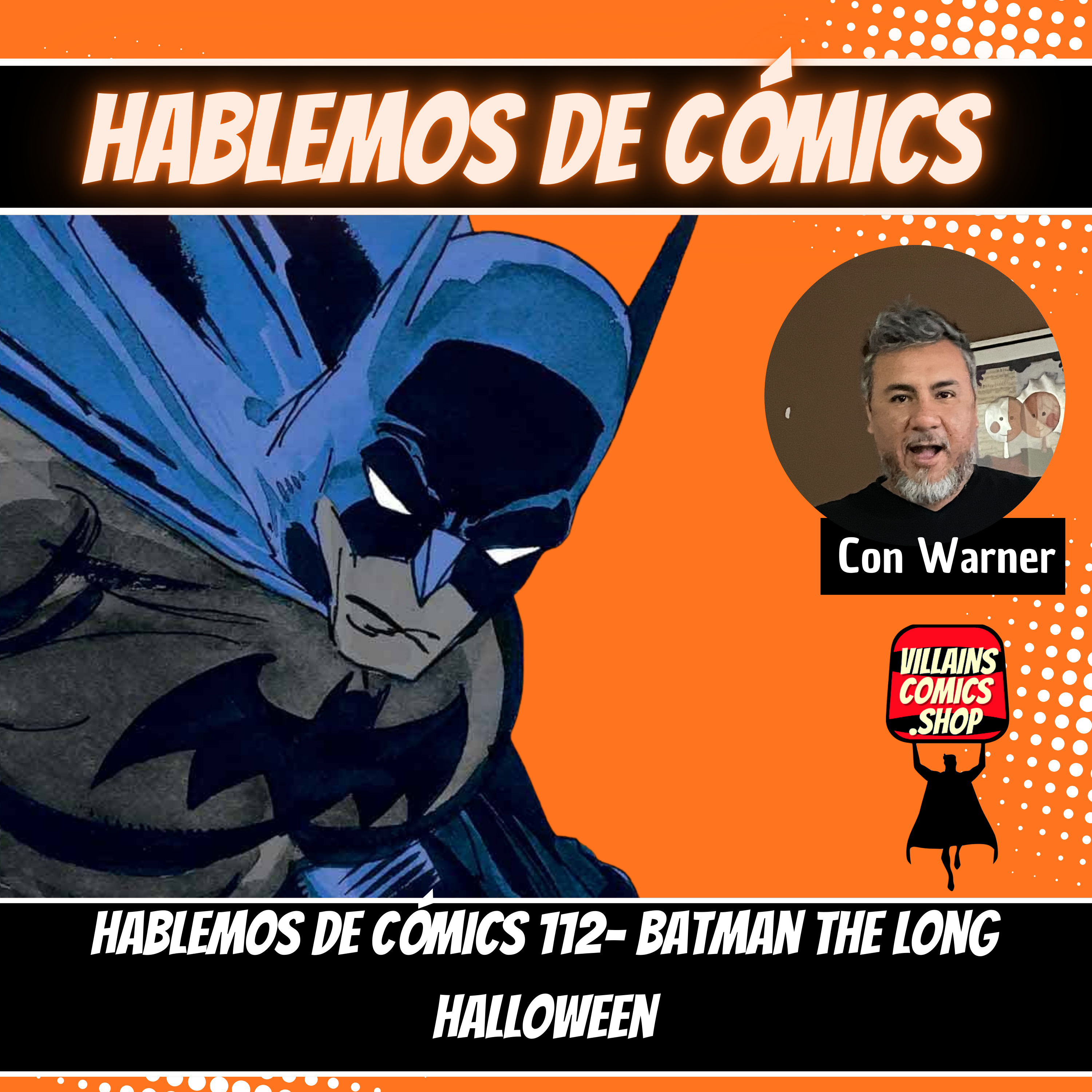 Hablemos de Cómics 112 - Batman The Longs Halloween episode artwork