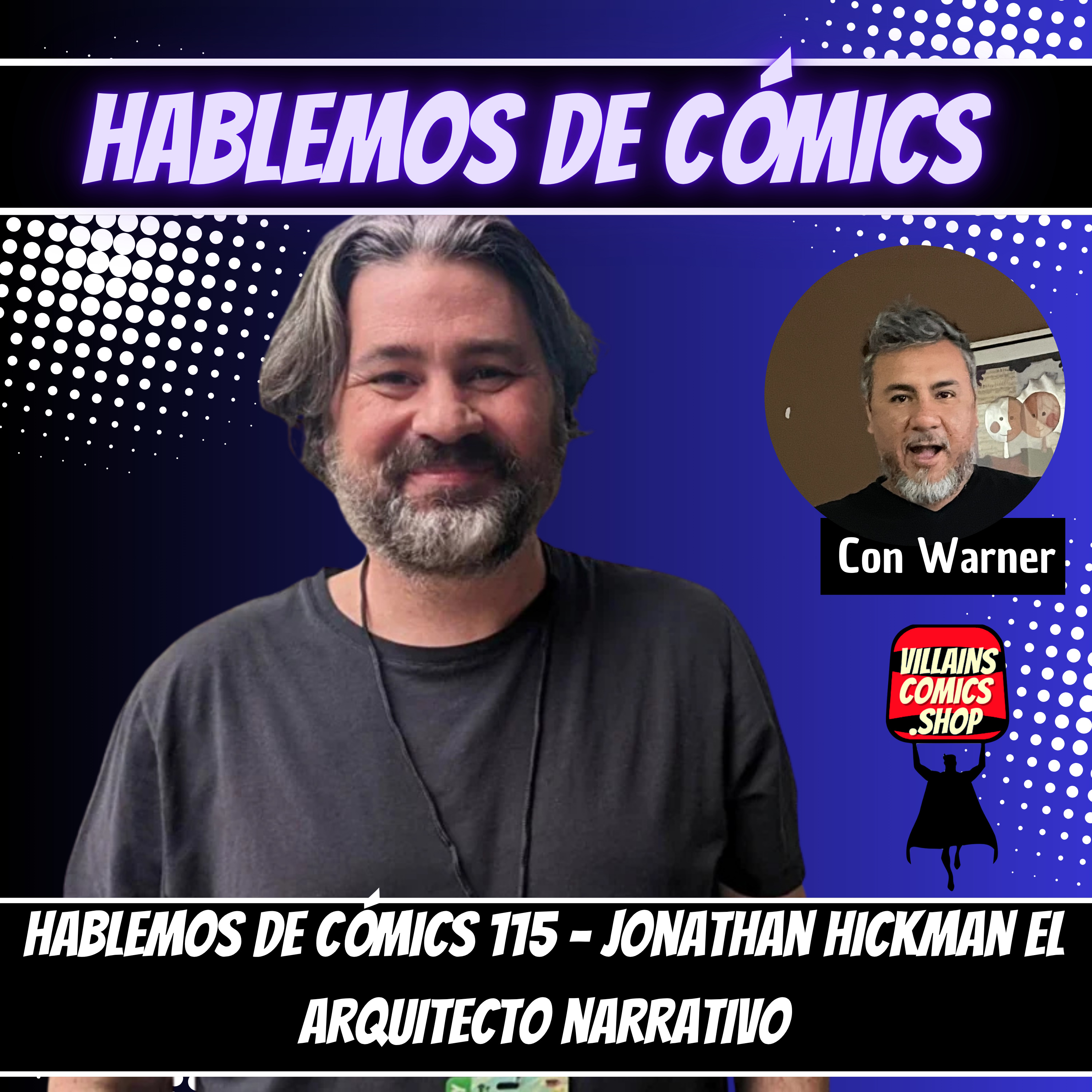 Hablemos de Cómics 115 - Jonathan Hickman el arquitecto de historias episode artwork