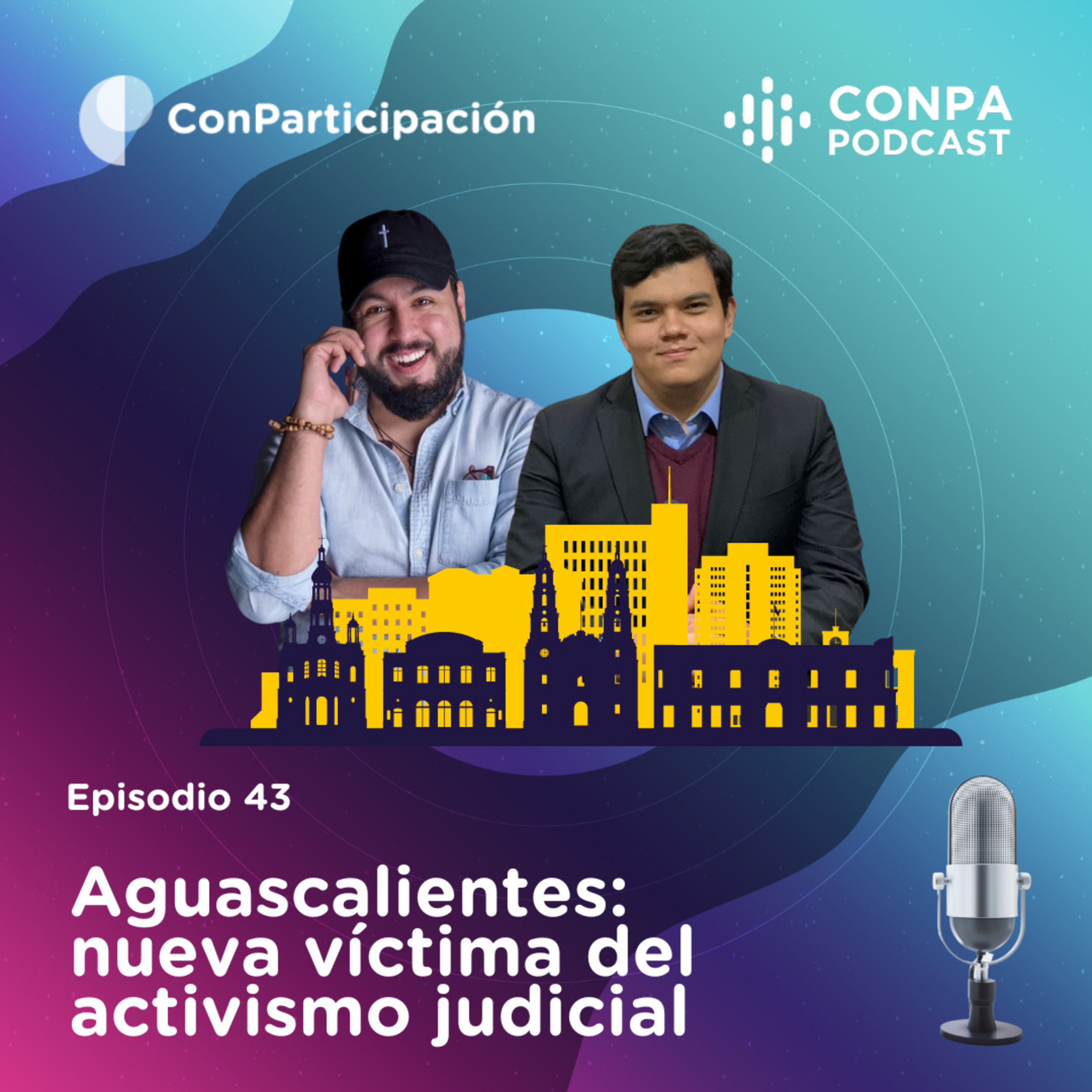 Episodio 43 | Aguascalientes: nueva víctima del activismo judicial episode artwork