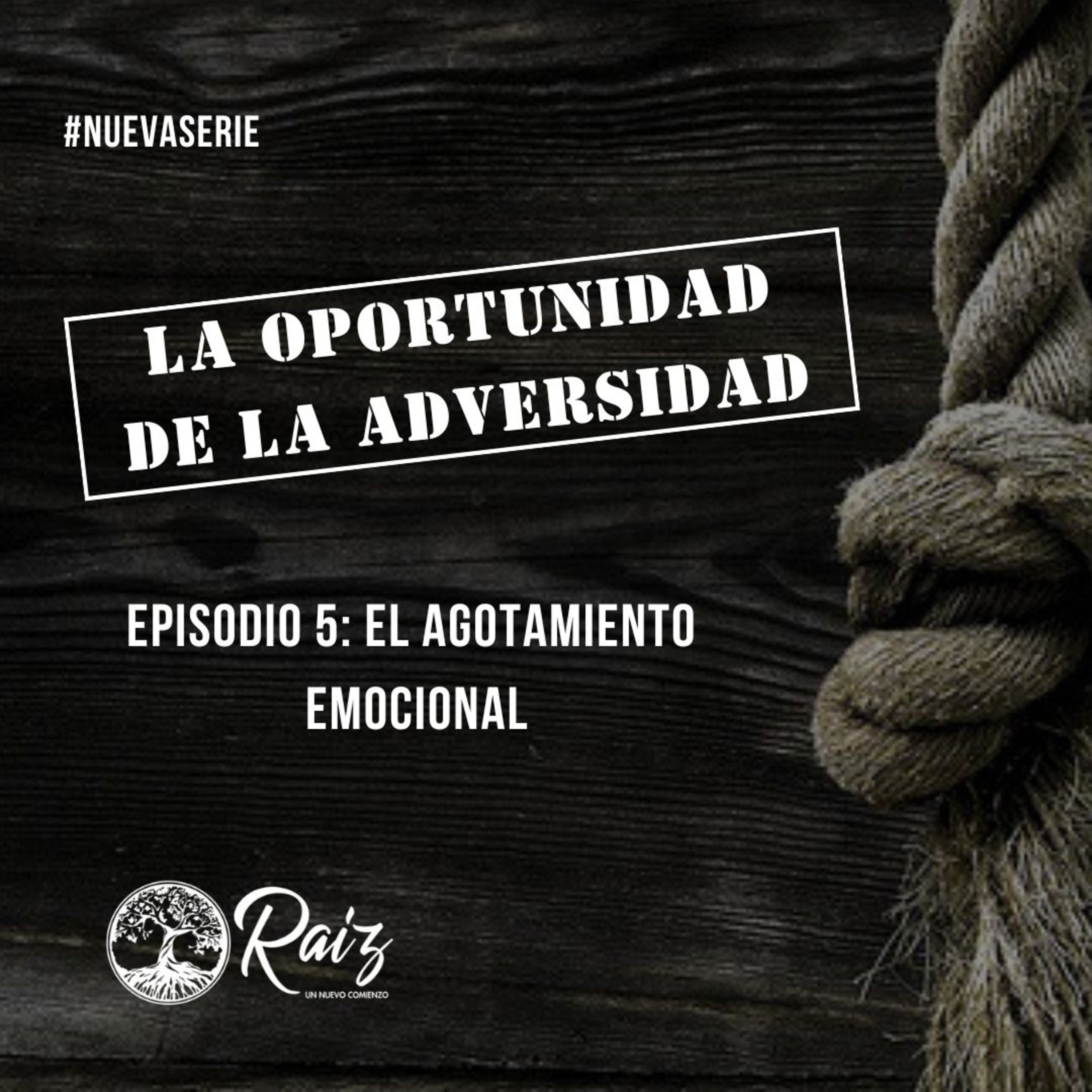 La Oportunidad De La Adversidad - Episodio 5 episode artwork