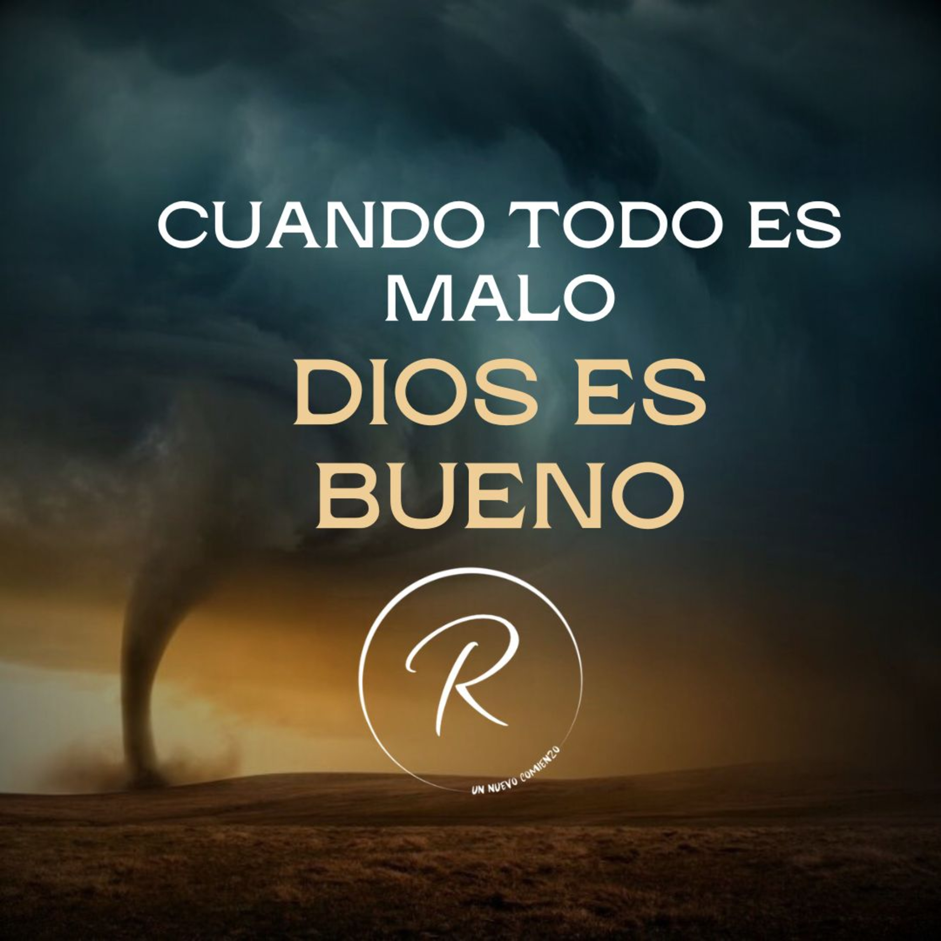 Cuando Todo Es Malo, Dios Es Bueno episode artwork