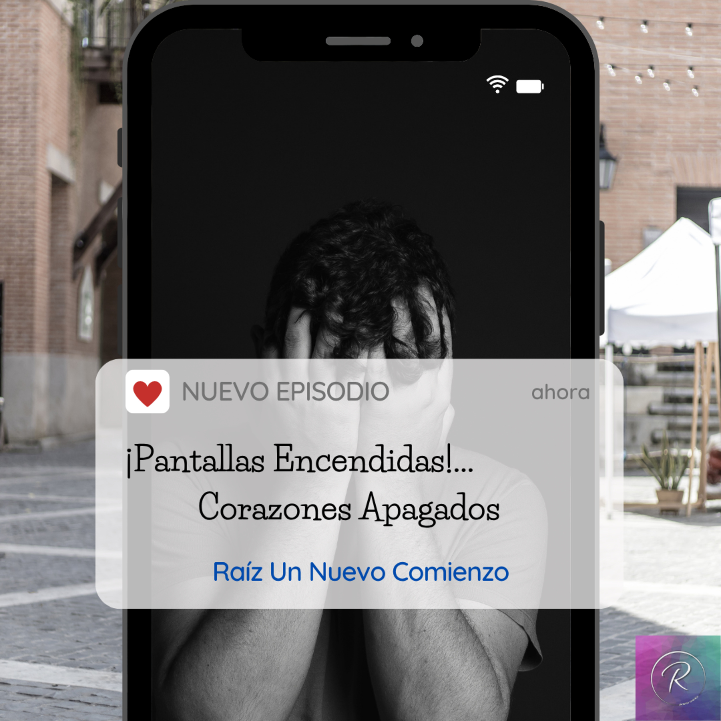 Construyendo Familias Saludables - 2. Pantallas Encendidas, Corazones Apagados episode artwork
