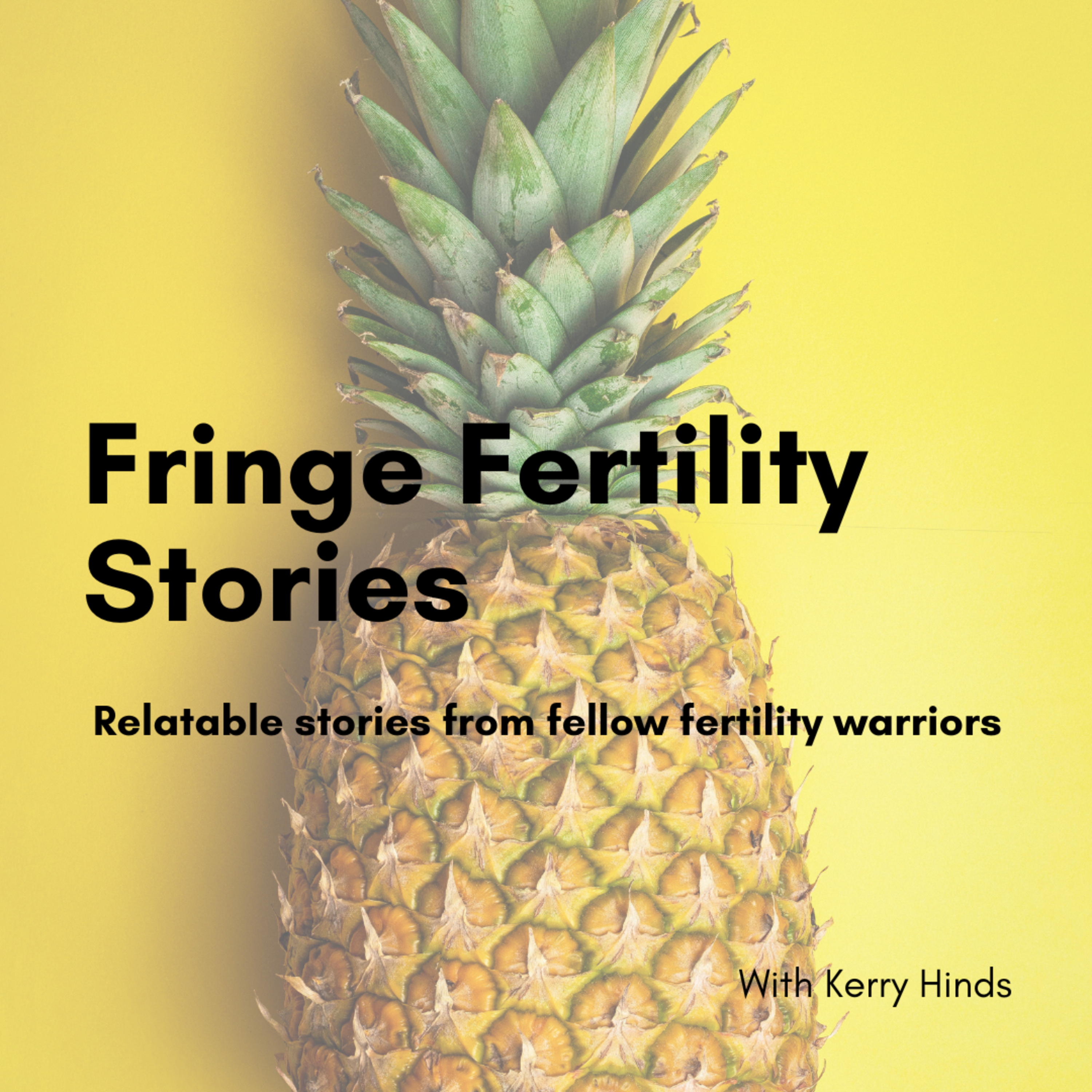 Fringe Fertility Podcast with Kerry Hinds