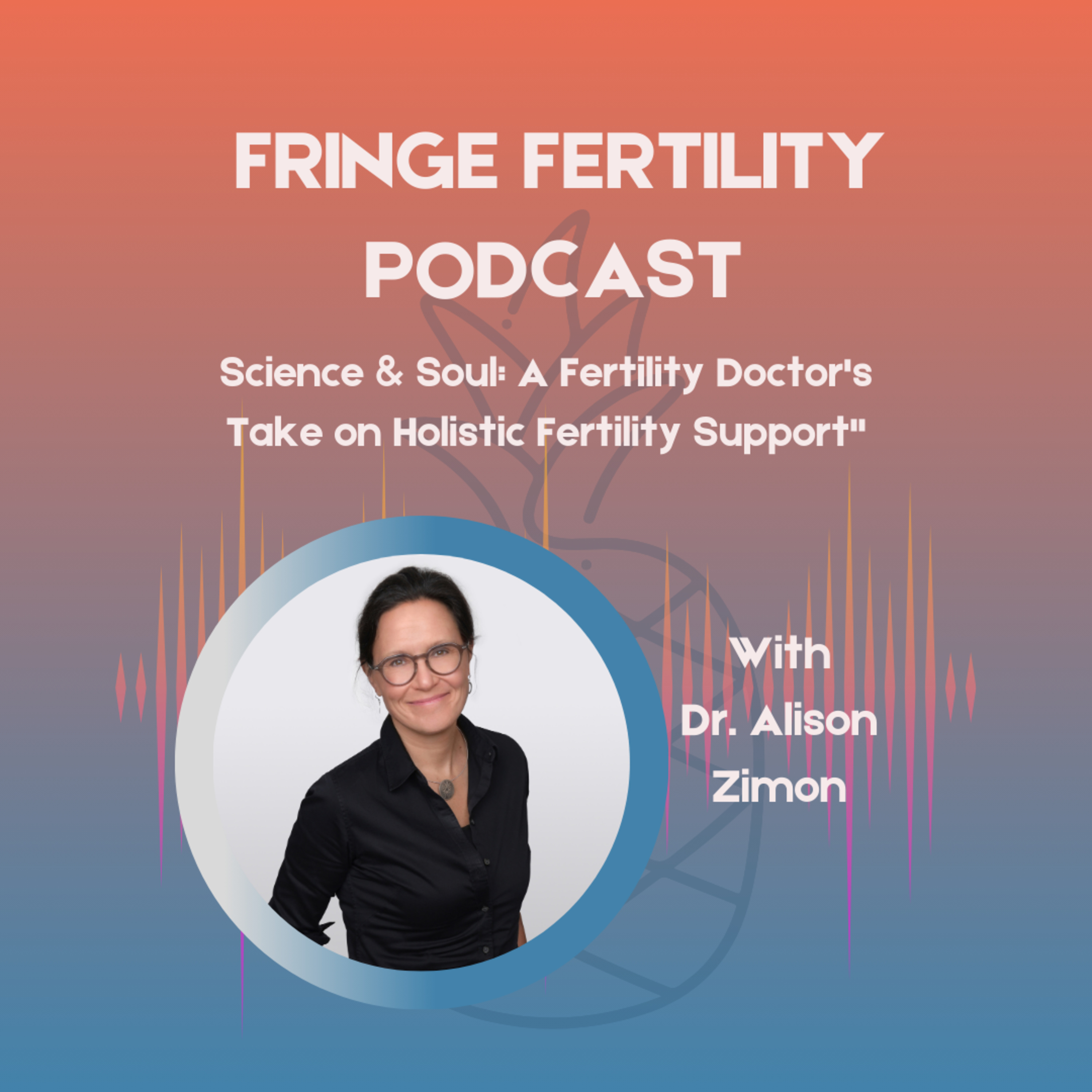 Fringe Fertility Podcast with Kerry Hinds