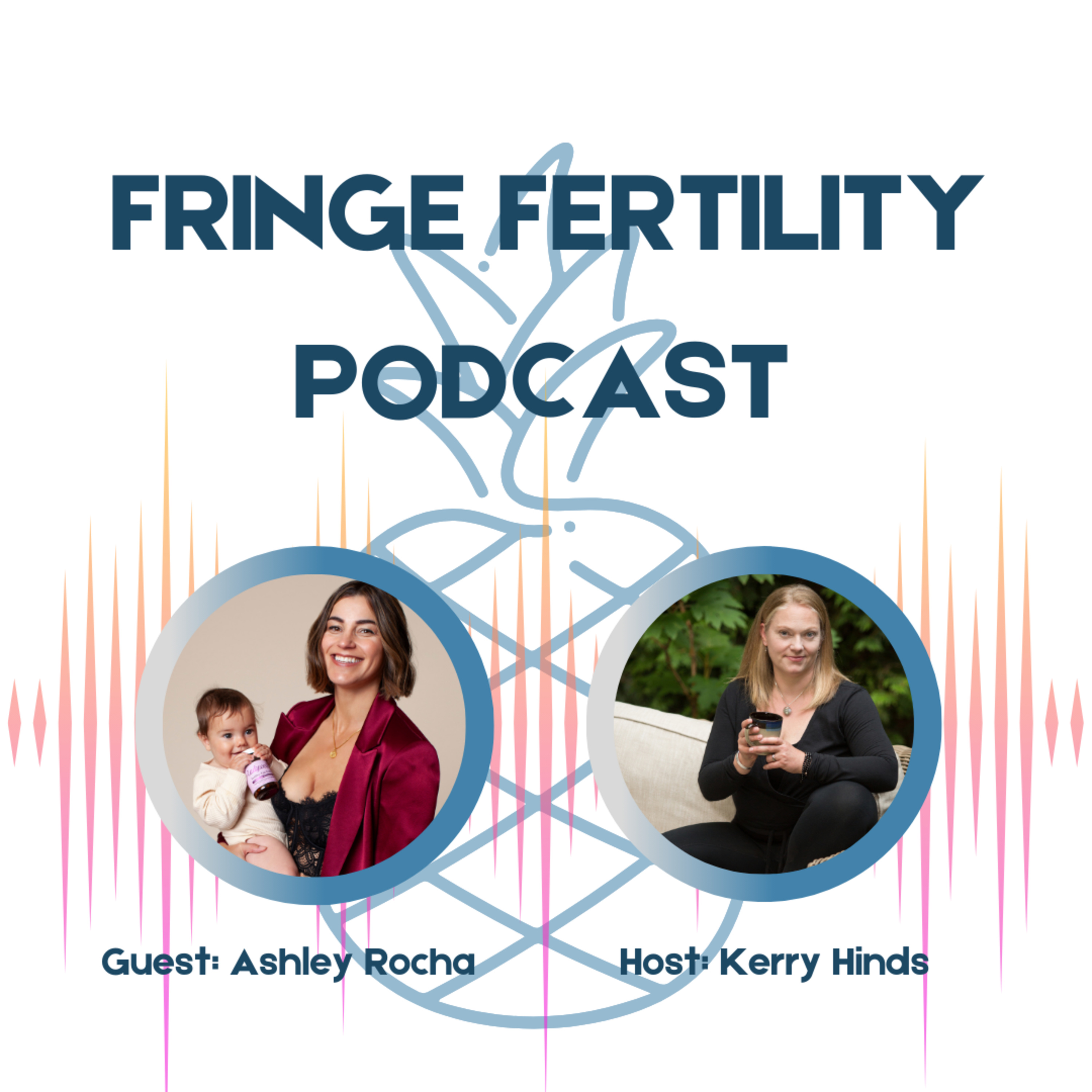 Fringe Fertility Podcast with Kerry Hinds