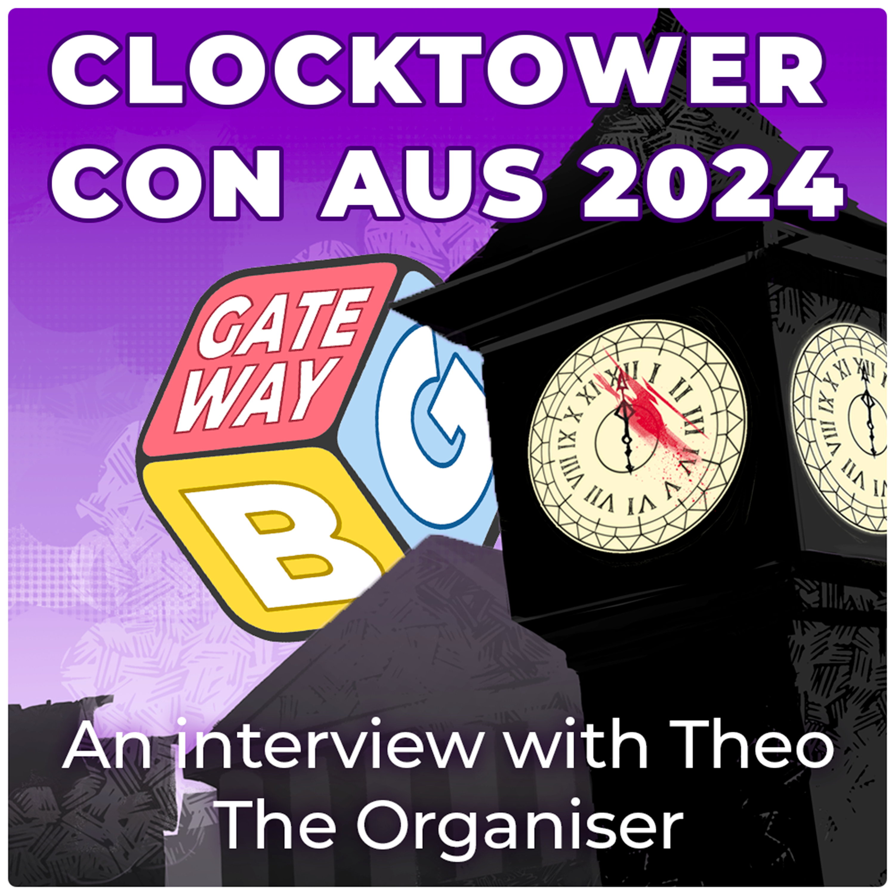 Ep 054 | Clocktower Con Australia 2024 - Interview with The Organiser; Theo episode artwork