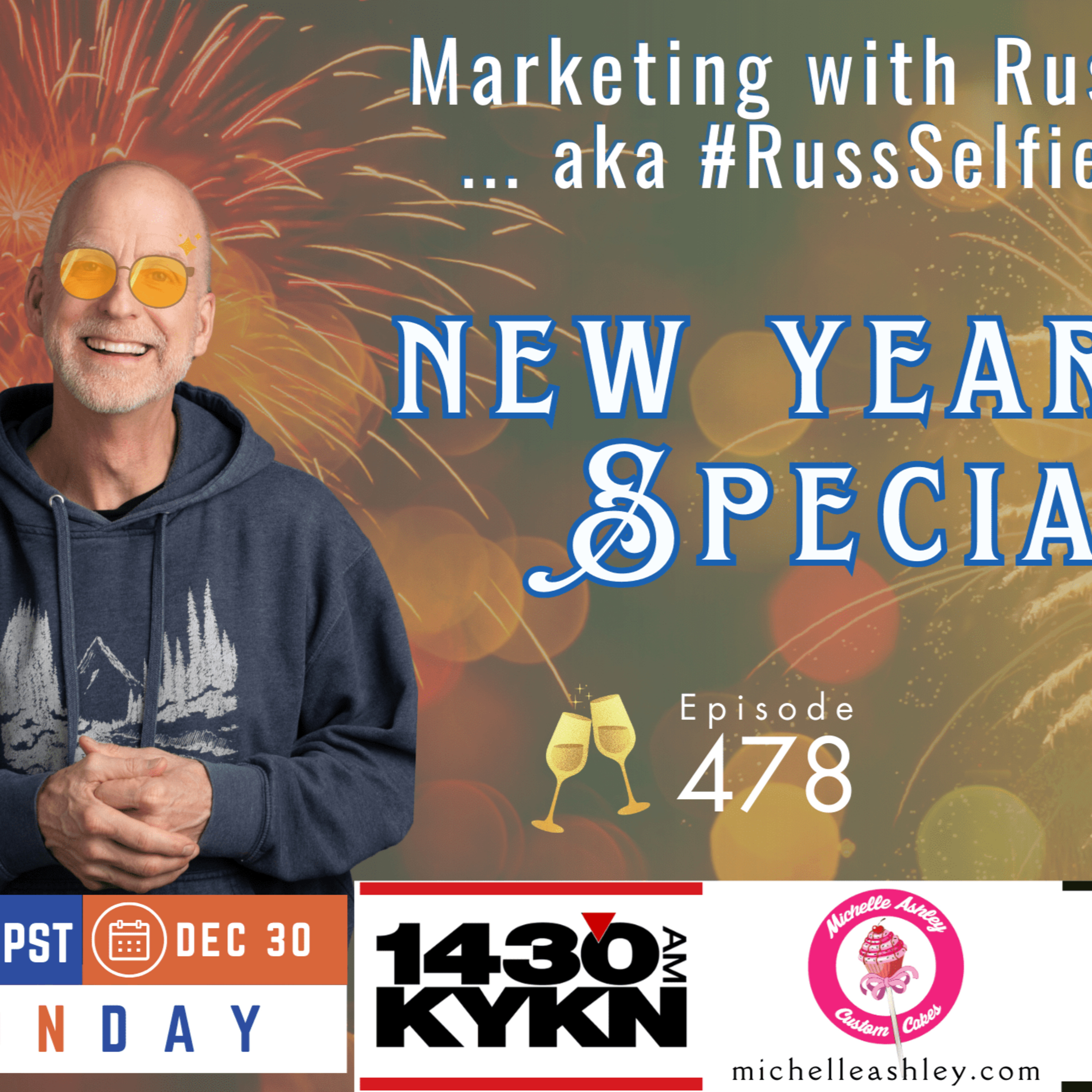 Marketing with Russ...aka #RussSelfie, Ep. 478, New Year Special episode artwork