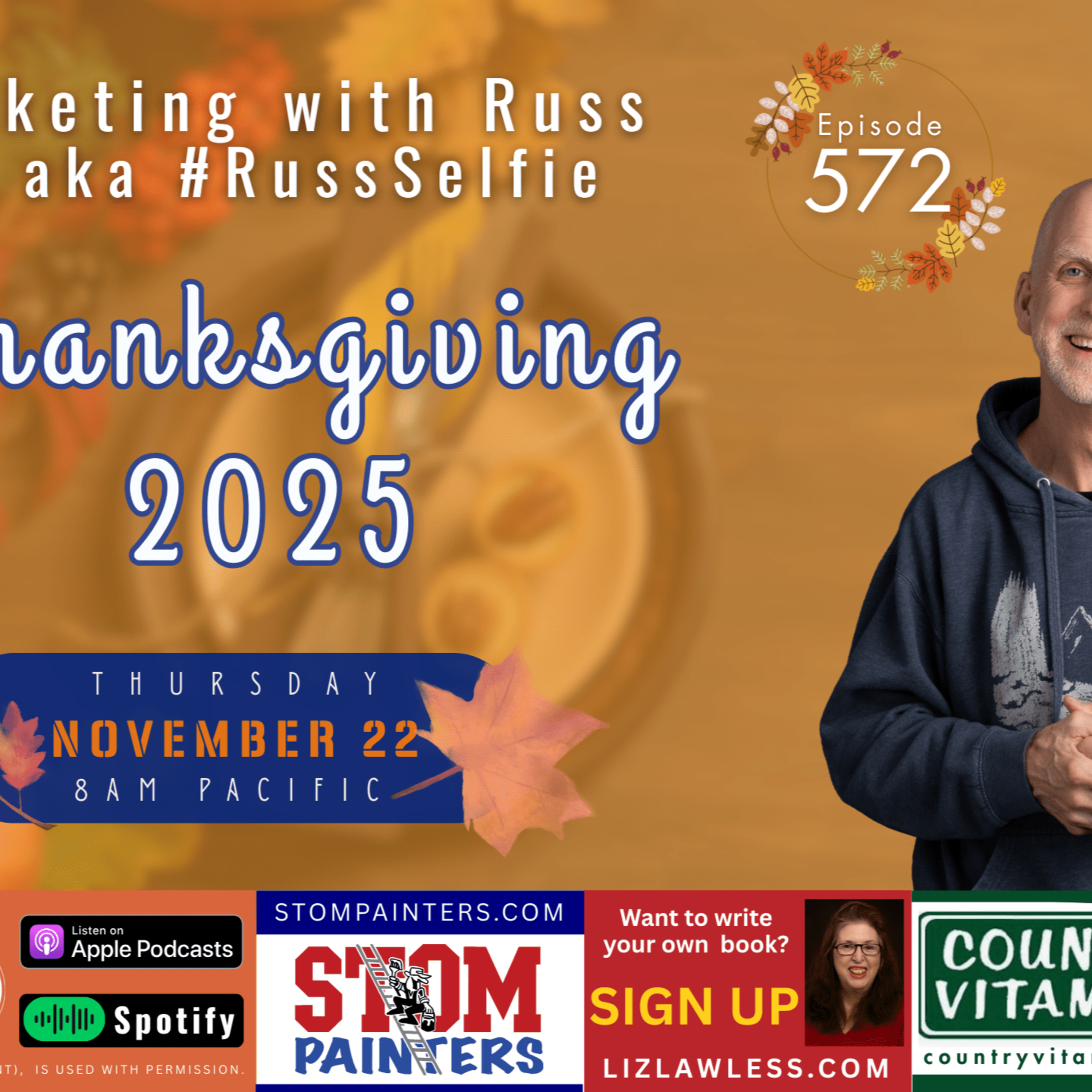 Marketing with Russ...aka #RussSelfie, Ep. 572, Thansgiving Special episode artwork