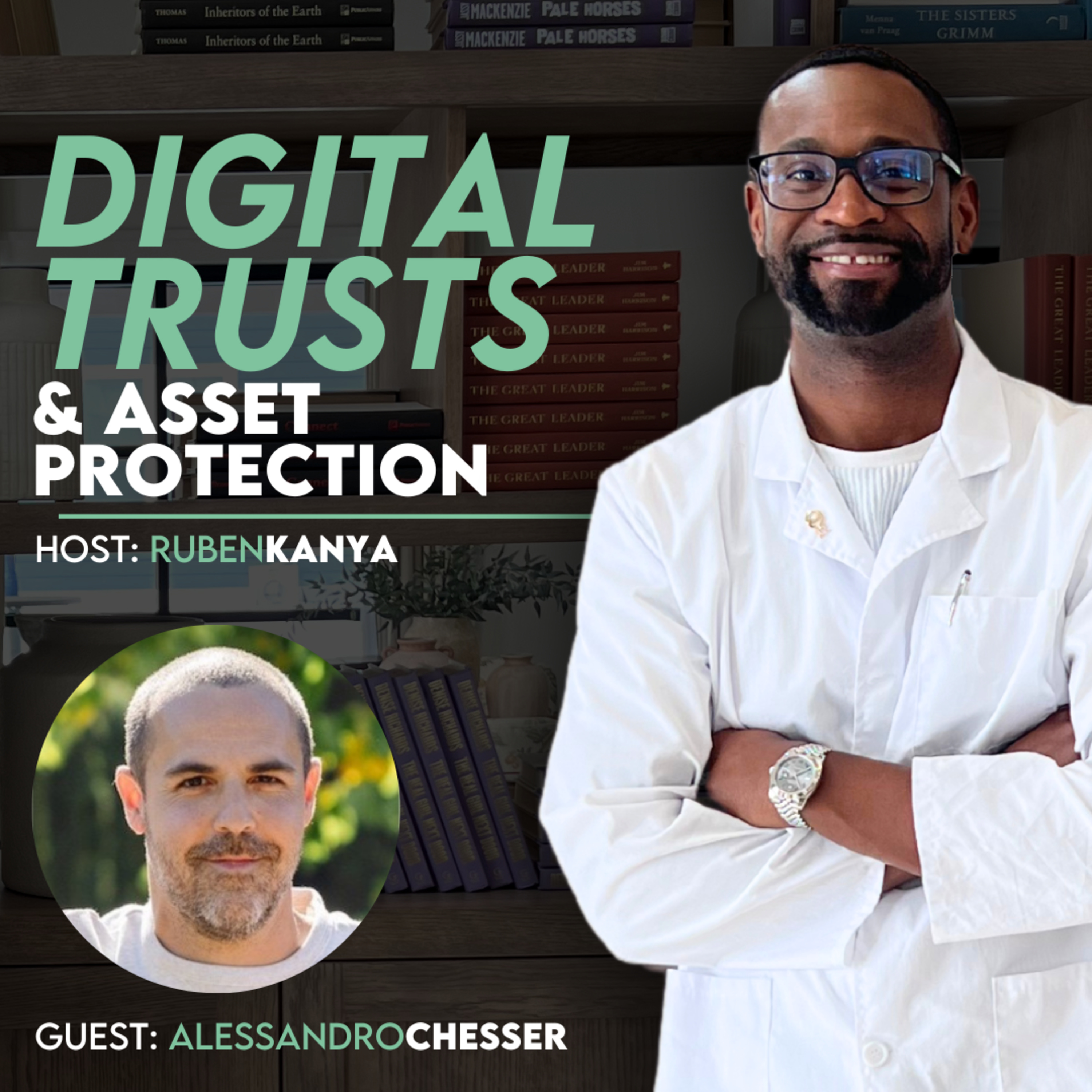 Streamlining Trusts: Digital Asset Protection and Estate Planning with Alessandro Chesser - Episode #314 episode artwork