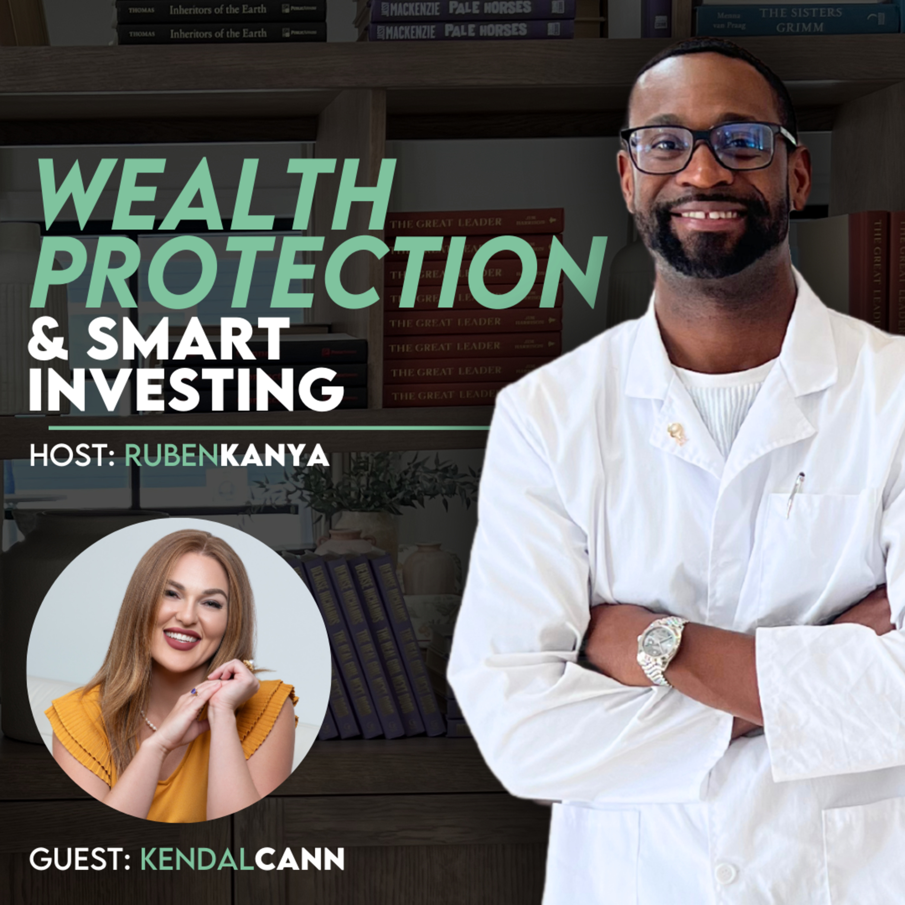 Mastering Your Day-to-Day Finances: Budgeting, Investing, and Wealth Protection with Kendal Cann - Episode #316 episode artwork