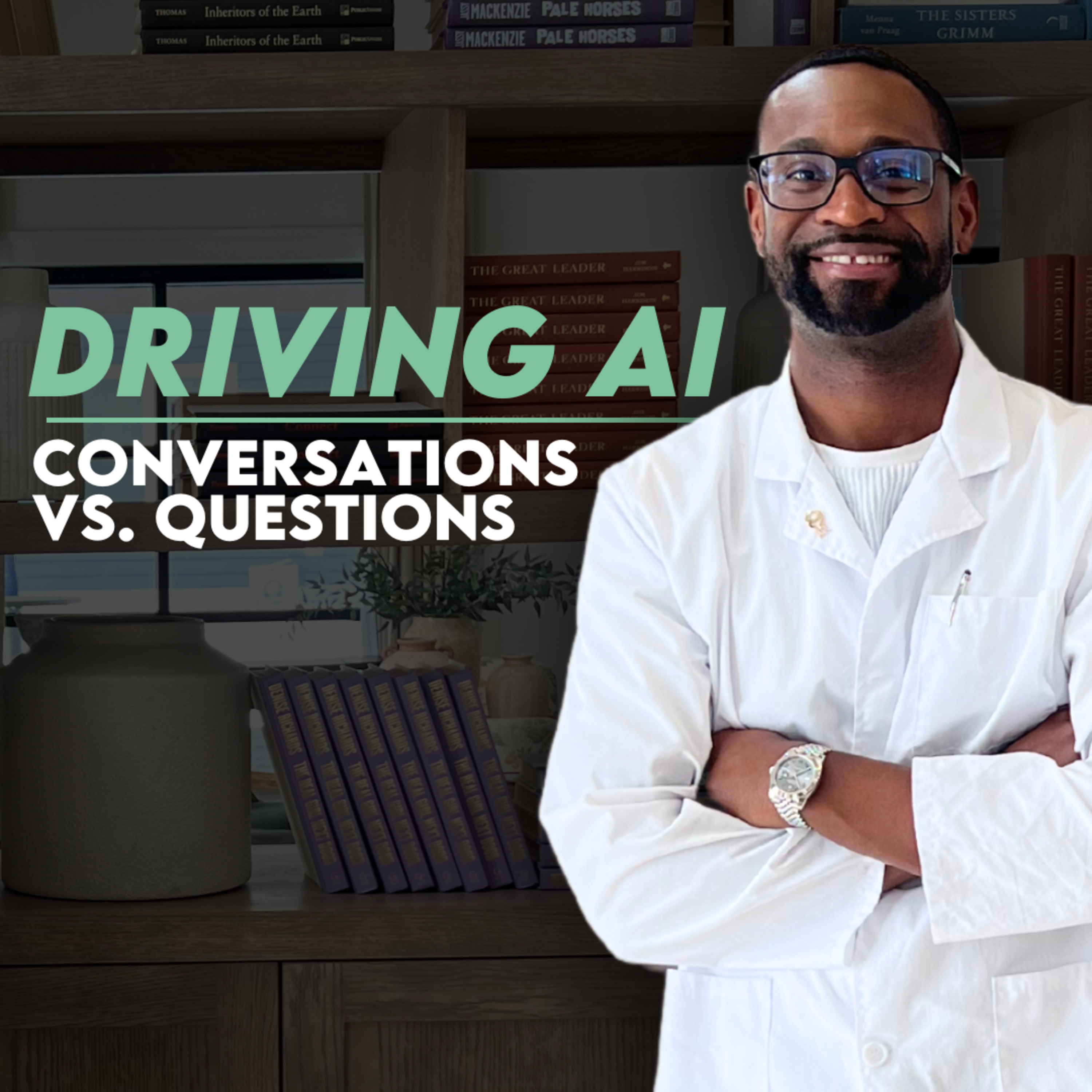 Driving Conversations with AI: How to Think, Plan, and Scale Smarter with Ruben Kanya - Episode #334