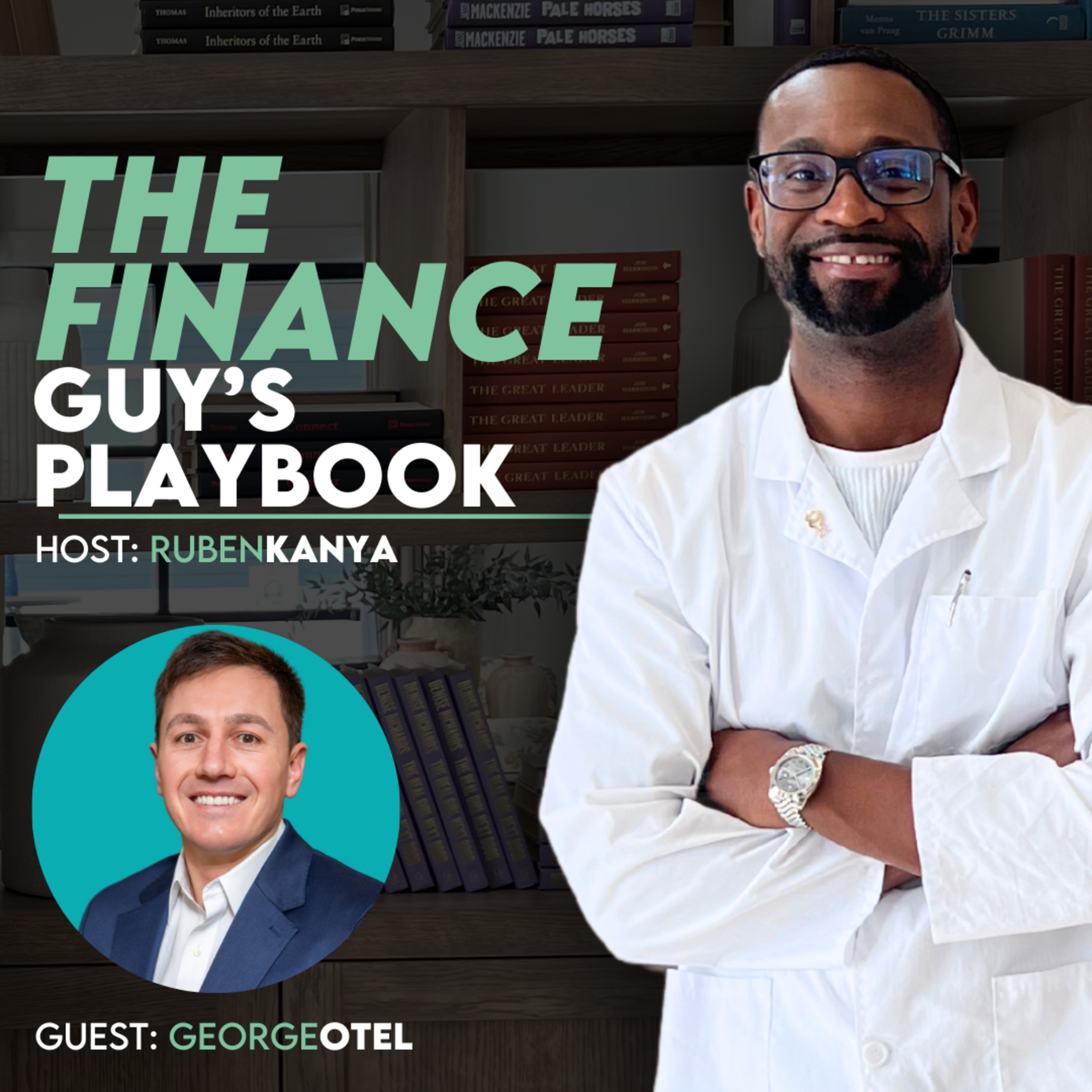 The Finance Guy’s Playbook: Creative Financing, Deals, SBA Loans, and Strategically Unlocking Capital with George Otel - Episode #343