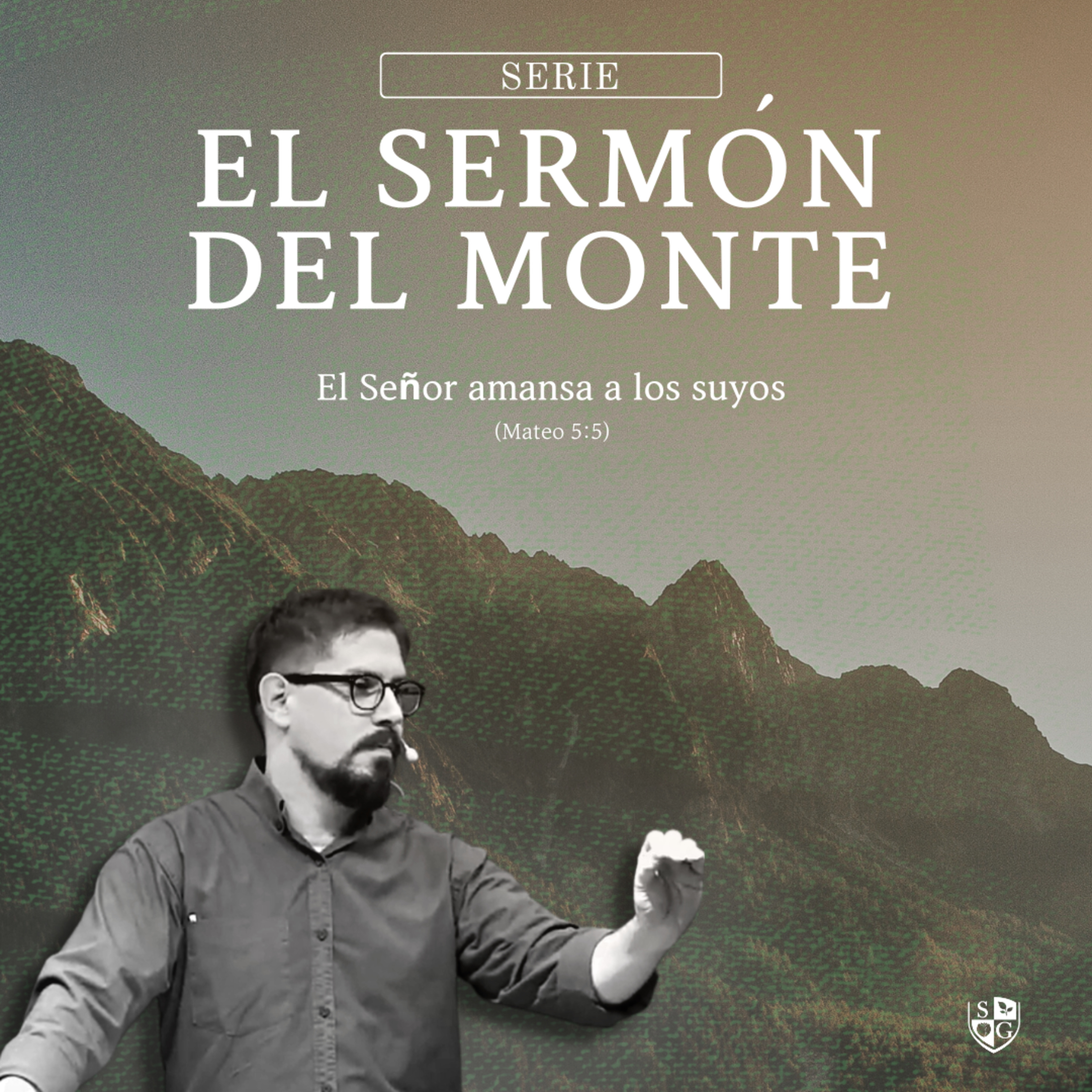 04 - SERIE SERMON DEL MONTE | El Señor amansa a los suyos (Mateo 5:5) - Pr Javier Bello episode artwork