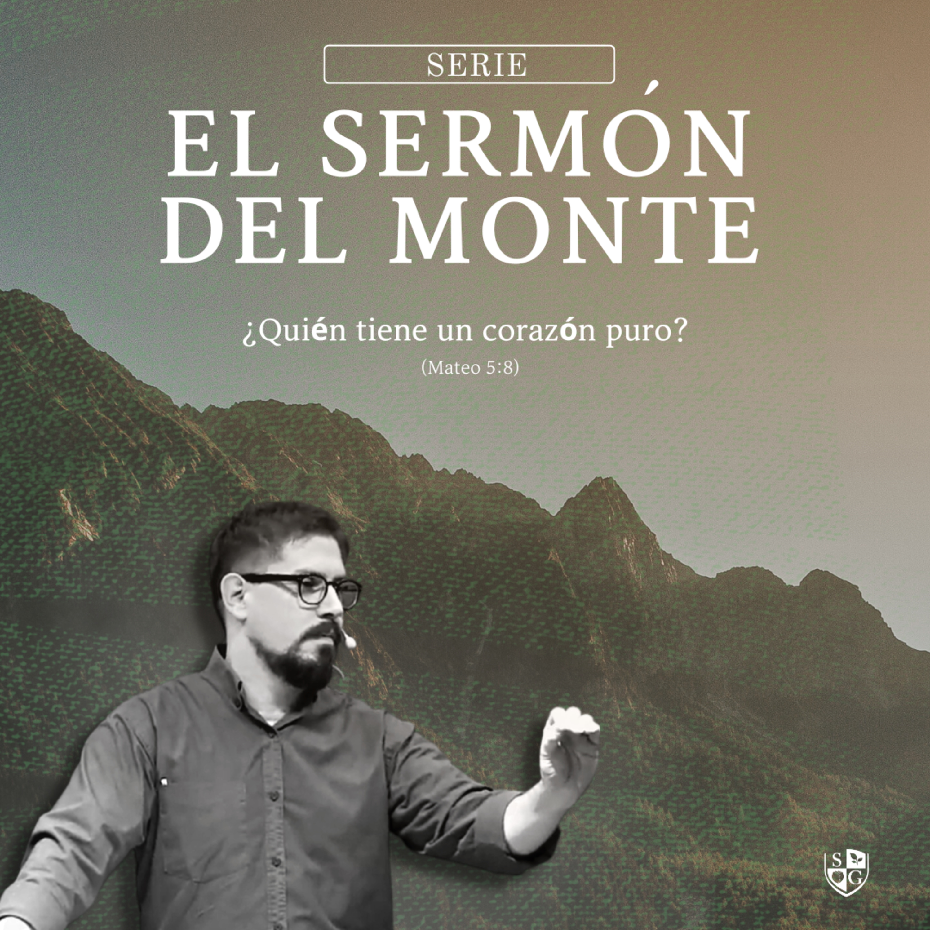 05 - SERIE SERMON DEL MONTE | ¿Quién tiene un corazón puro? (Mateo 5:8) - Pr. Javier Bello episode artwork