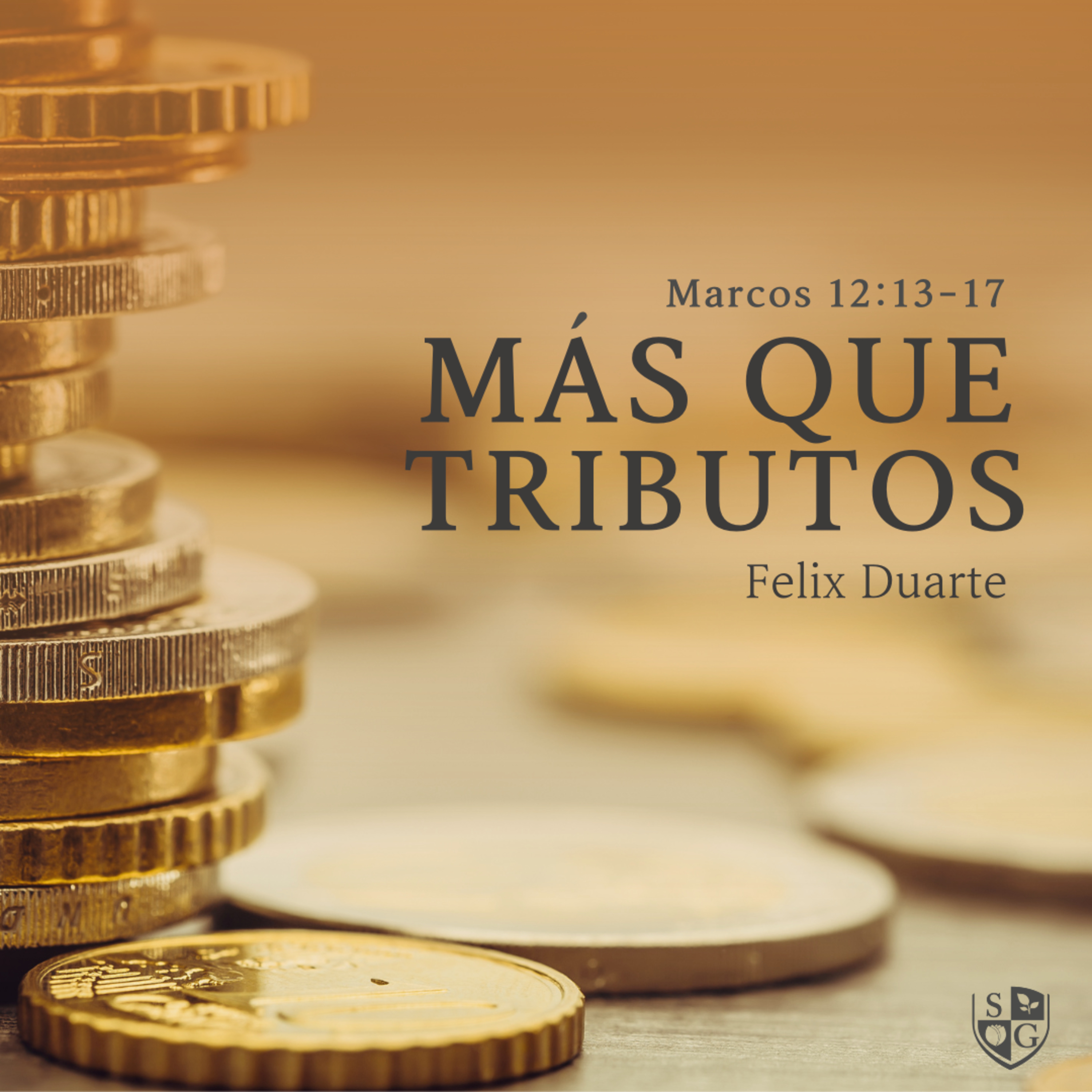 "Más que tributos" Marcos 12:13-17 | Félix Duarte episode artwork