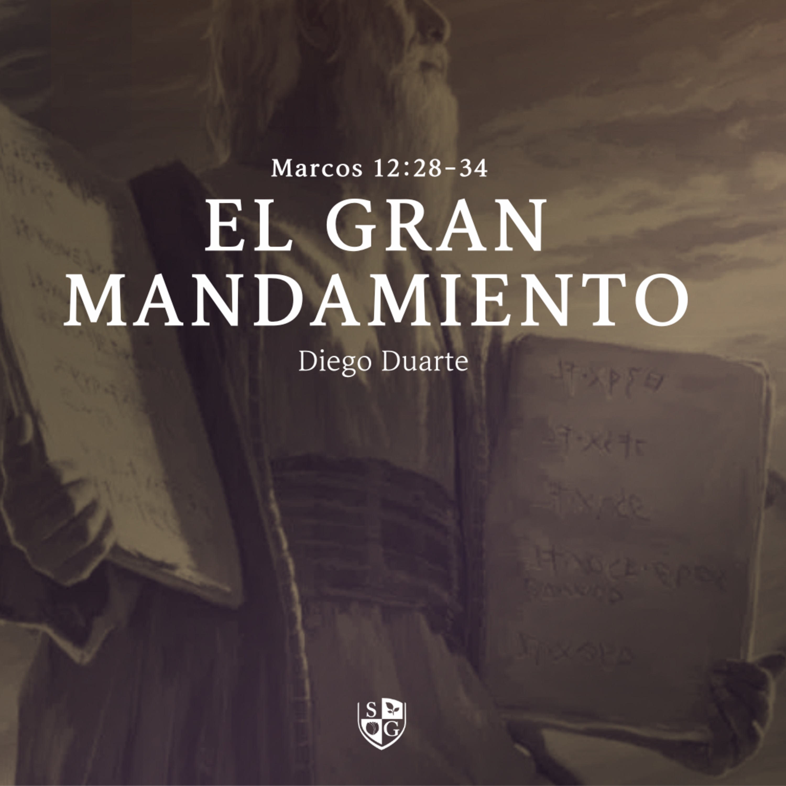 "El gran mandamiento" Marcos 12:28-34 | Diego Duarte episode artwork