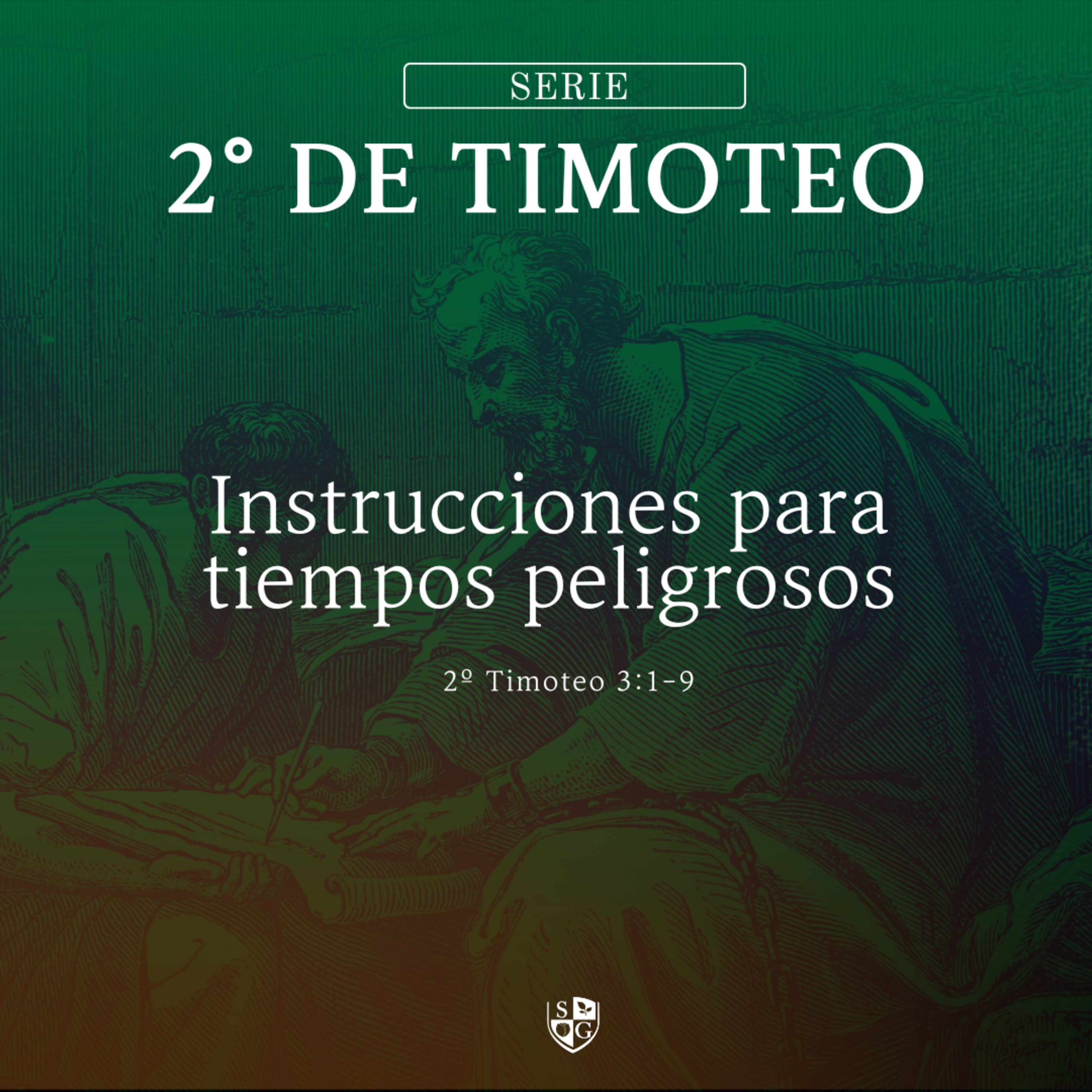 8- SERIE 2° TIMOTEO | "Instrucciones para tiempos peligrosos" 2 Timoteo 3:1-9 episode artwork