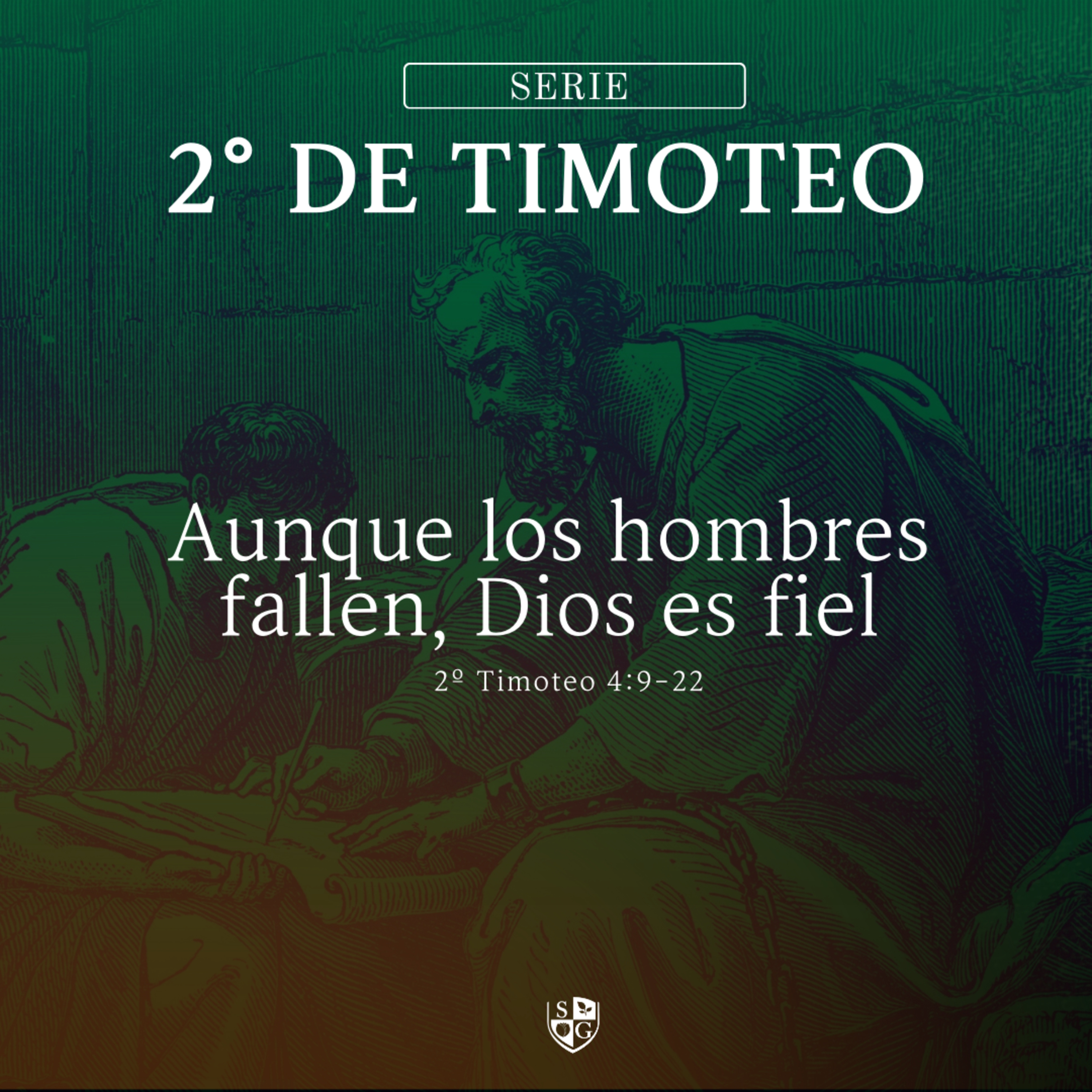 12- SERIE 2° TIMOTEO | "Aunque los hombres fallen, Dios es fiel" 2º Timoteo 4:9-2 episode artwork