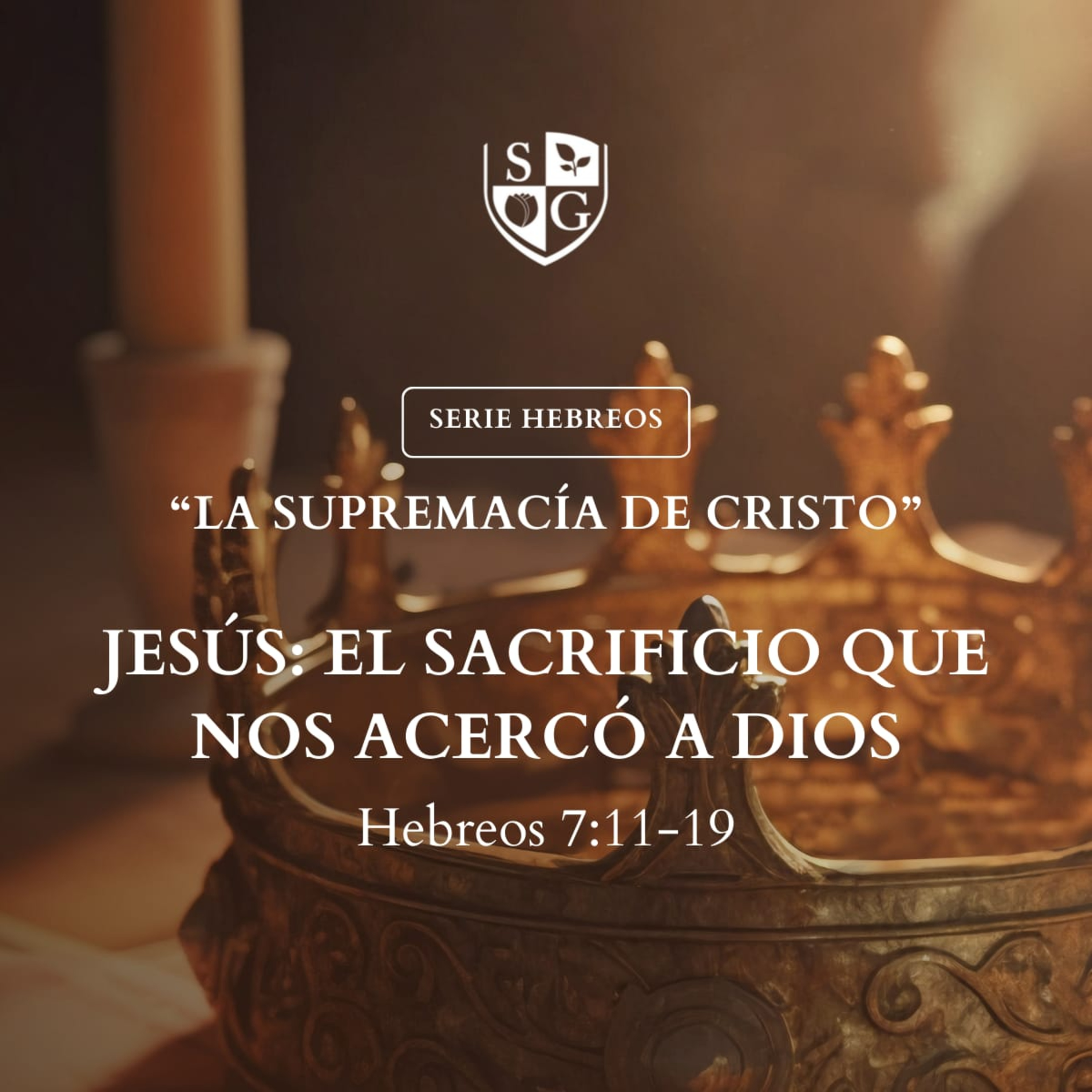 15- SERIE HEBREOS | "Jesús: El sacrificio que nos acercó a Dios" Hebreos 7:11-19 episode artwork