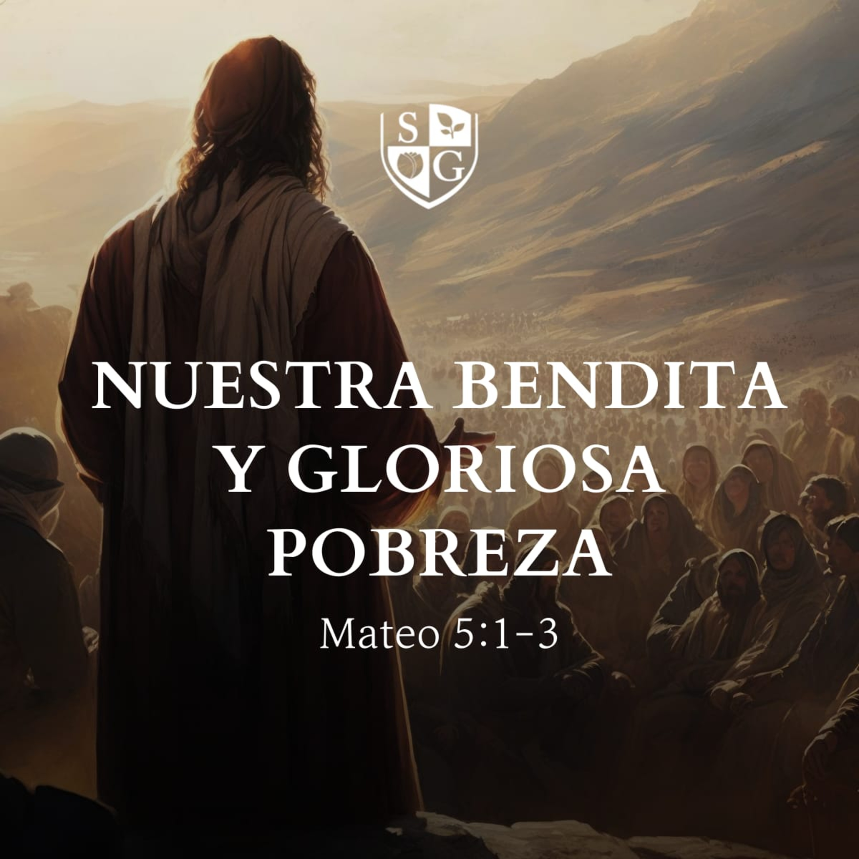 "Nuestra bendita y gloriosa pobreza" Mateo 5:1-3 | Pr. Felix Duarte episode artwork