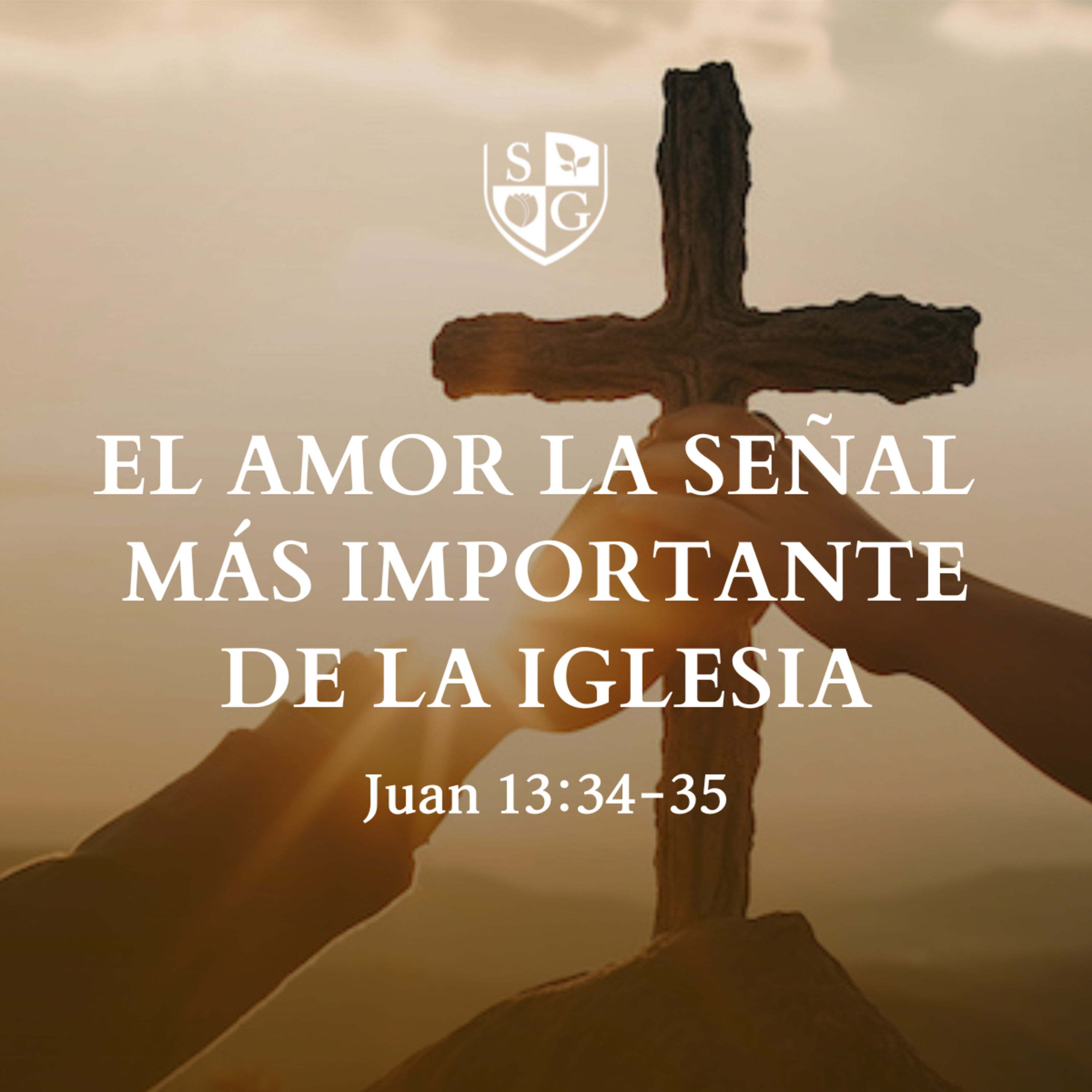 "El amor, la señal más importante de la iglesia" Juan 13:34-35 | Hno. Félix Duarte episode artwork