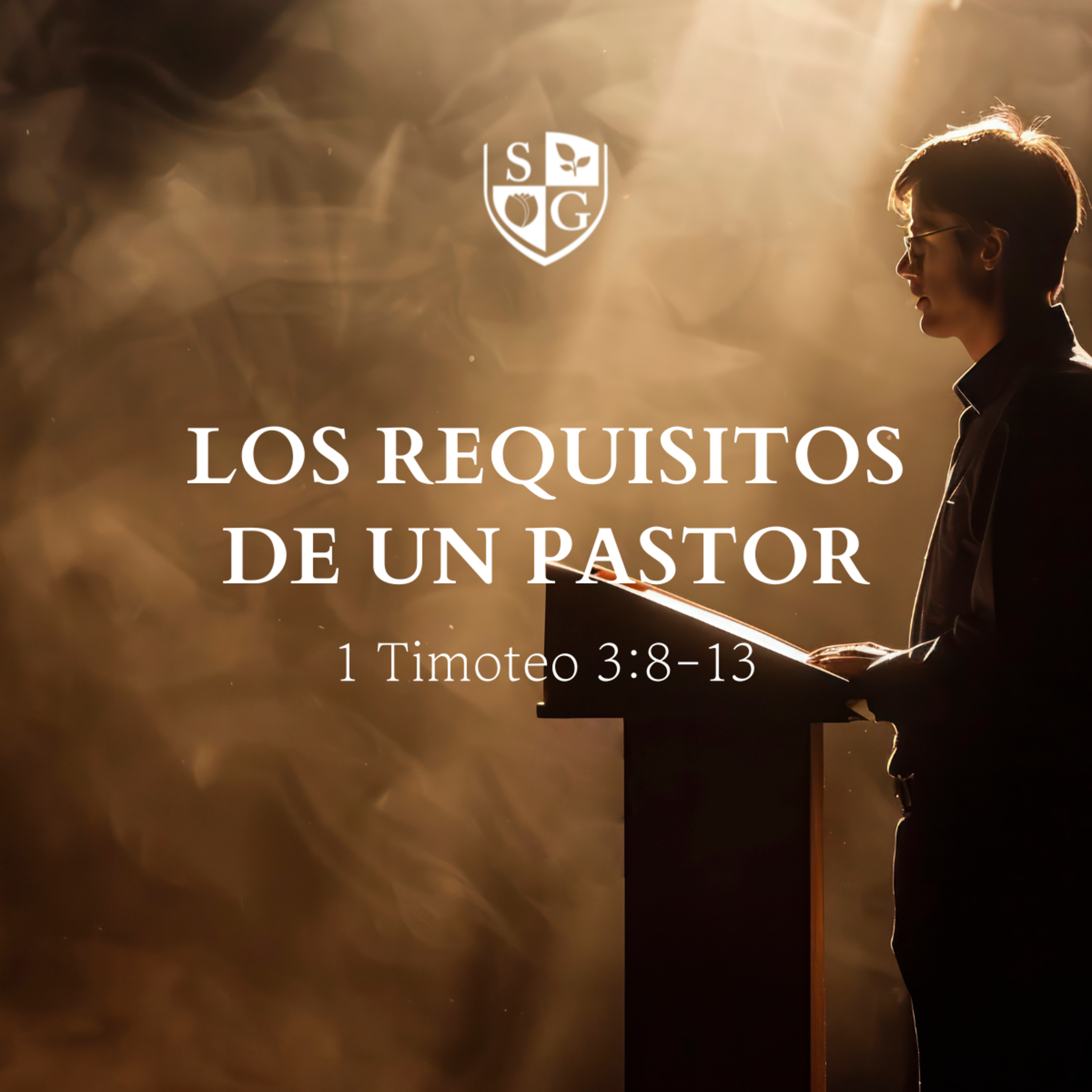 "Los requisitos de un pastor" 1º Timoteo 3:1-7 | Pr. Stephen Haines episode artwork