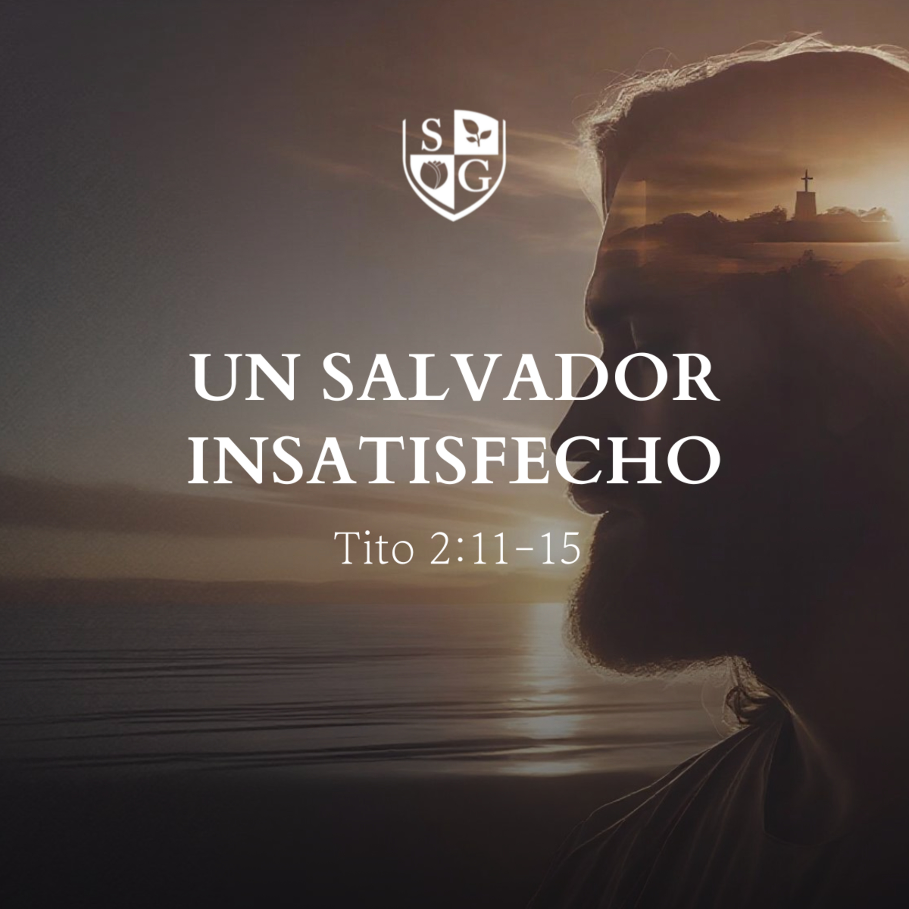 "Un Salvador insatisfecho" Tito 2:11-15 | Hno. Félix Duarte episode artwork