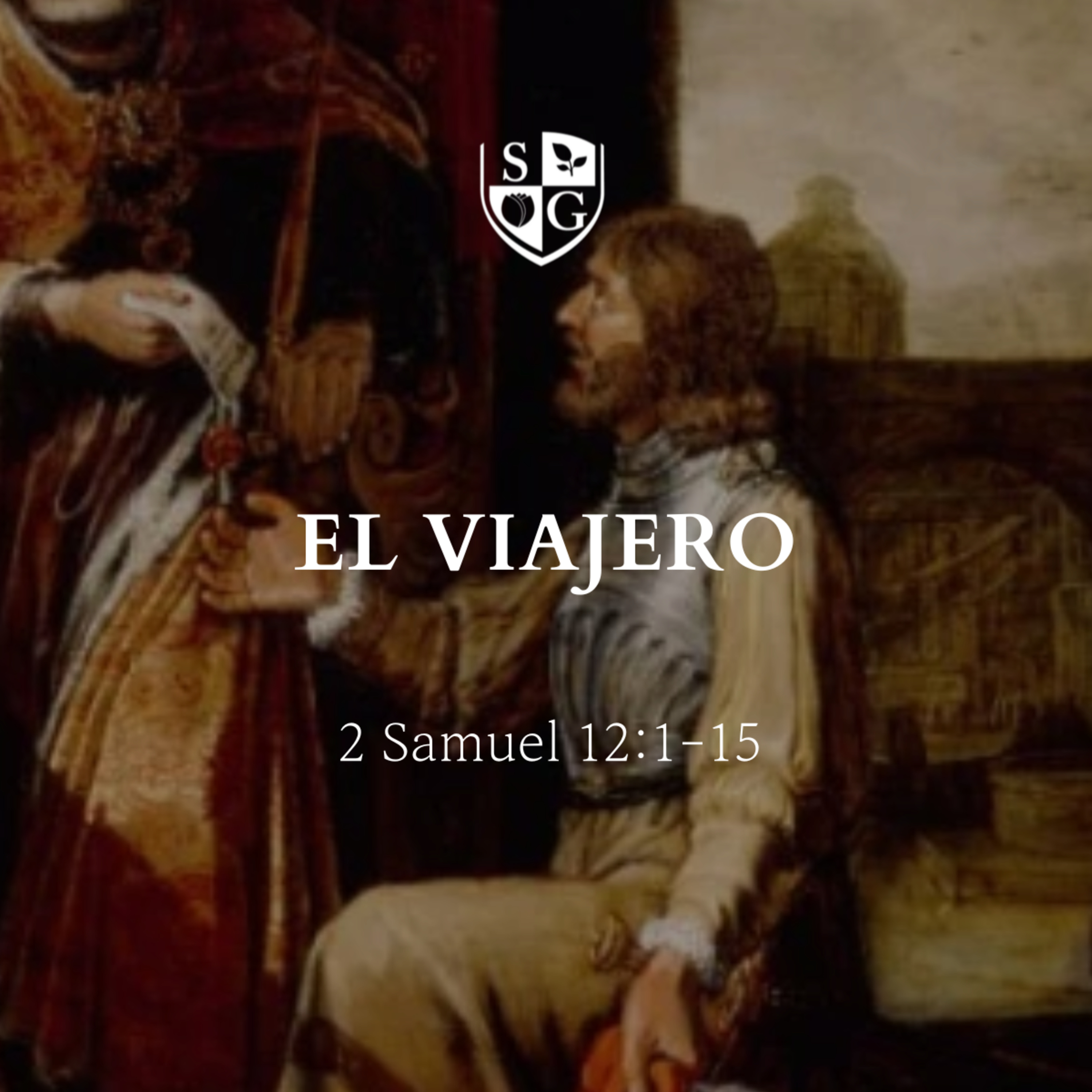  "El viajero" 2° Samuel 12:1-15 | Hno. Brian Mcobb episode artwork
