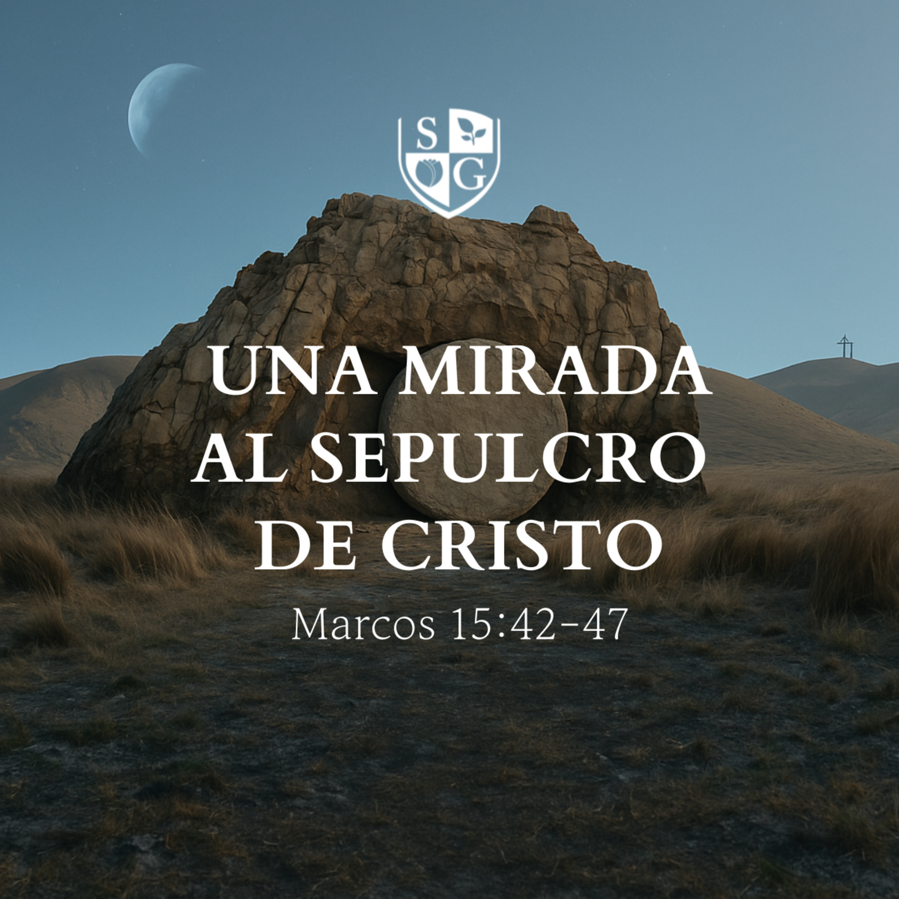  "Una mirada al sepulcro de Cristo" Marcos 15:42-47 | Pr. Javier Bello episode artwork