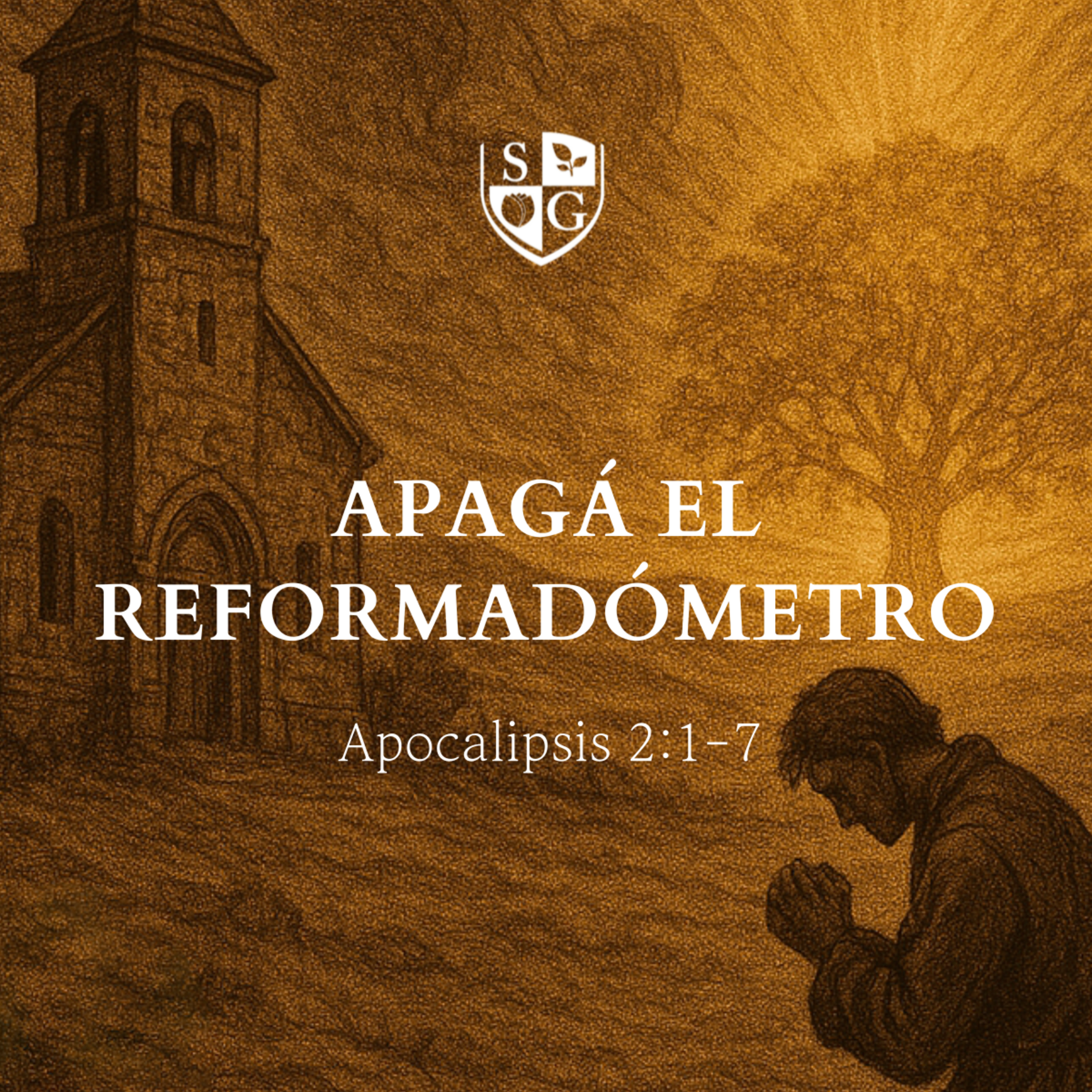  "Apagá el reformadómetro" Apocalipsis 2:1-7 | Pr. Alex Gulart episode artwork