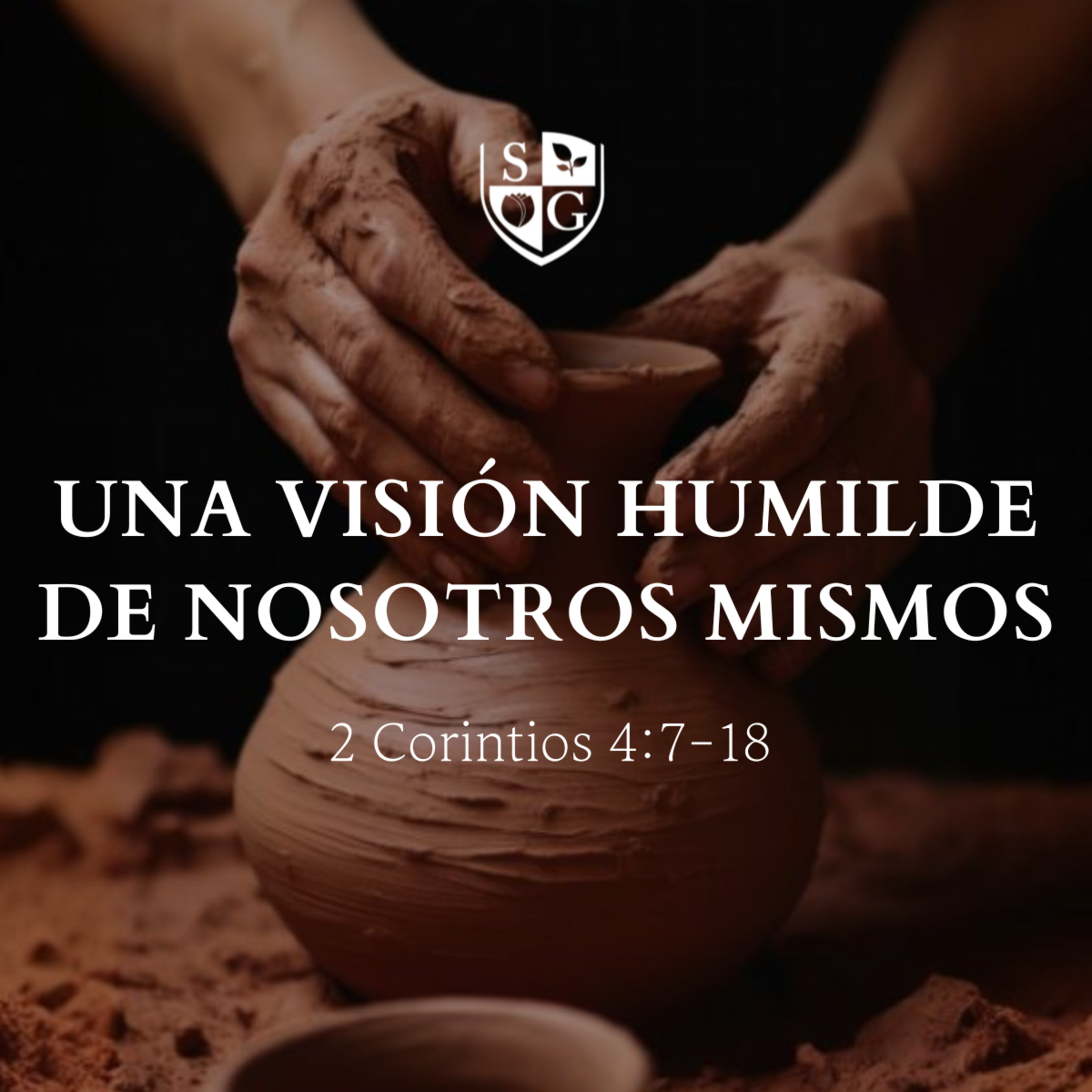 "Una visión humilde de nosotros mismos" 2° Corintios 4:7-18 | Pr. Javier Bello