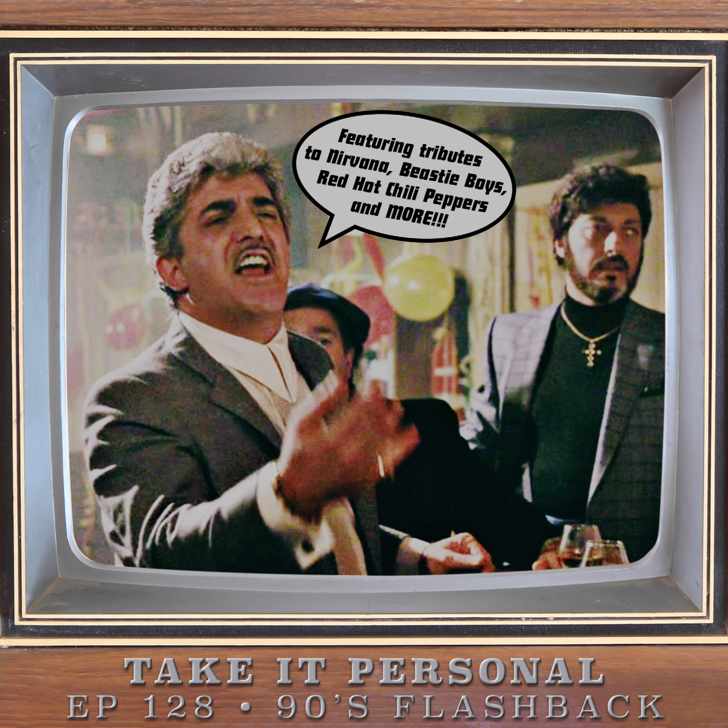 Take It Personal (Ep 128: 90's Flashback Pt. 1)