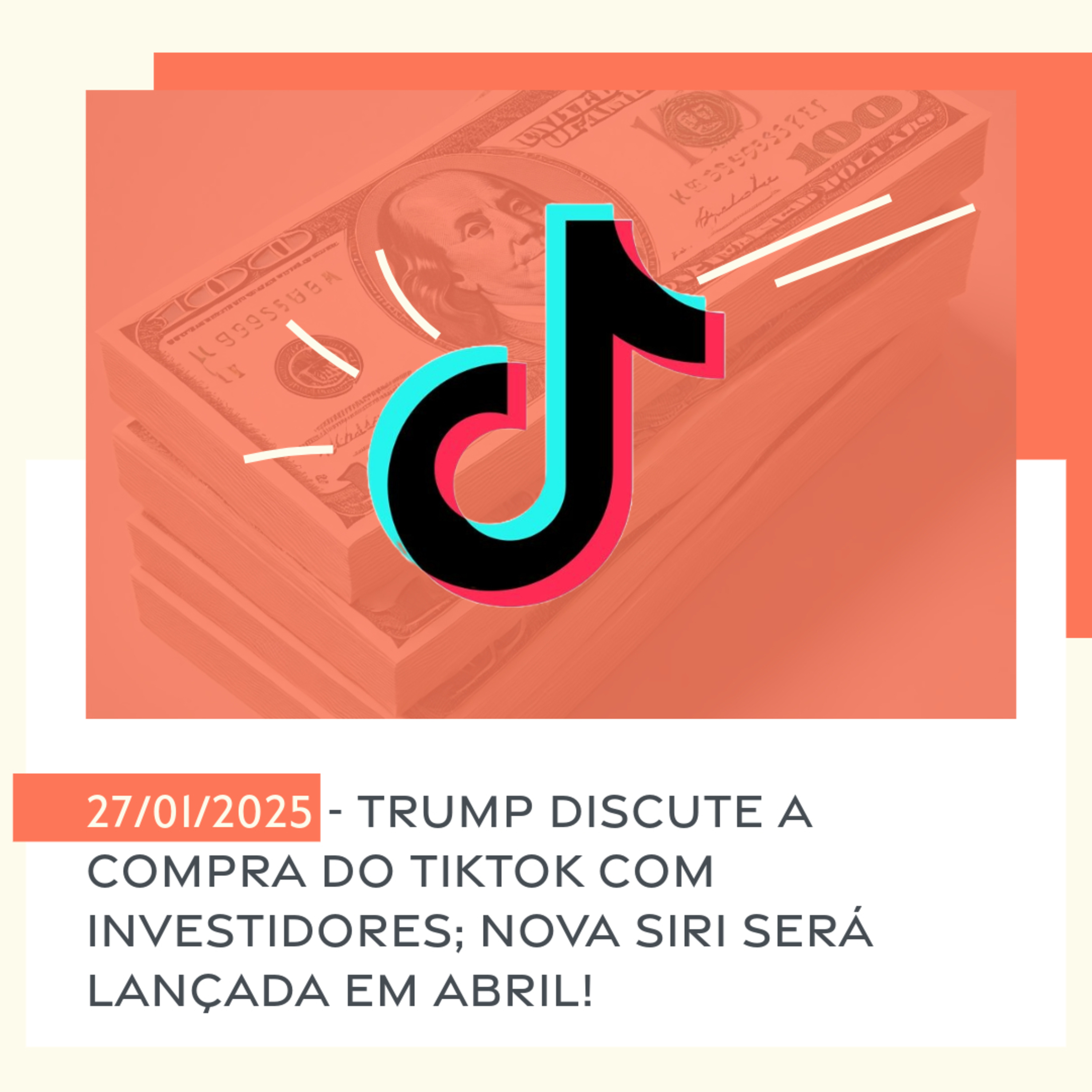 27/01/2025 - Trump discute a compra do TikTok com investidores; Nova Siri será lançada em abril! episode artwork