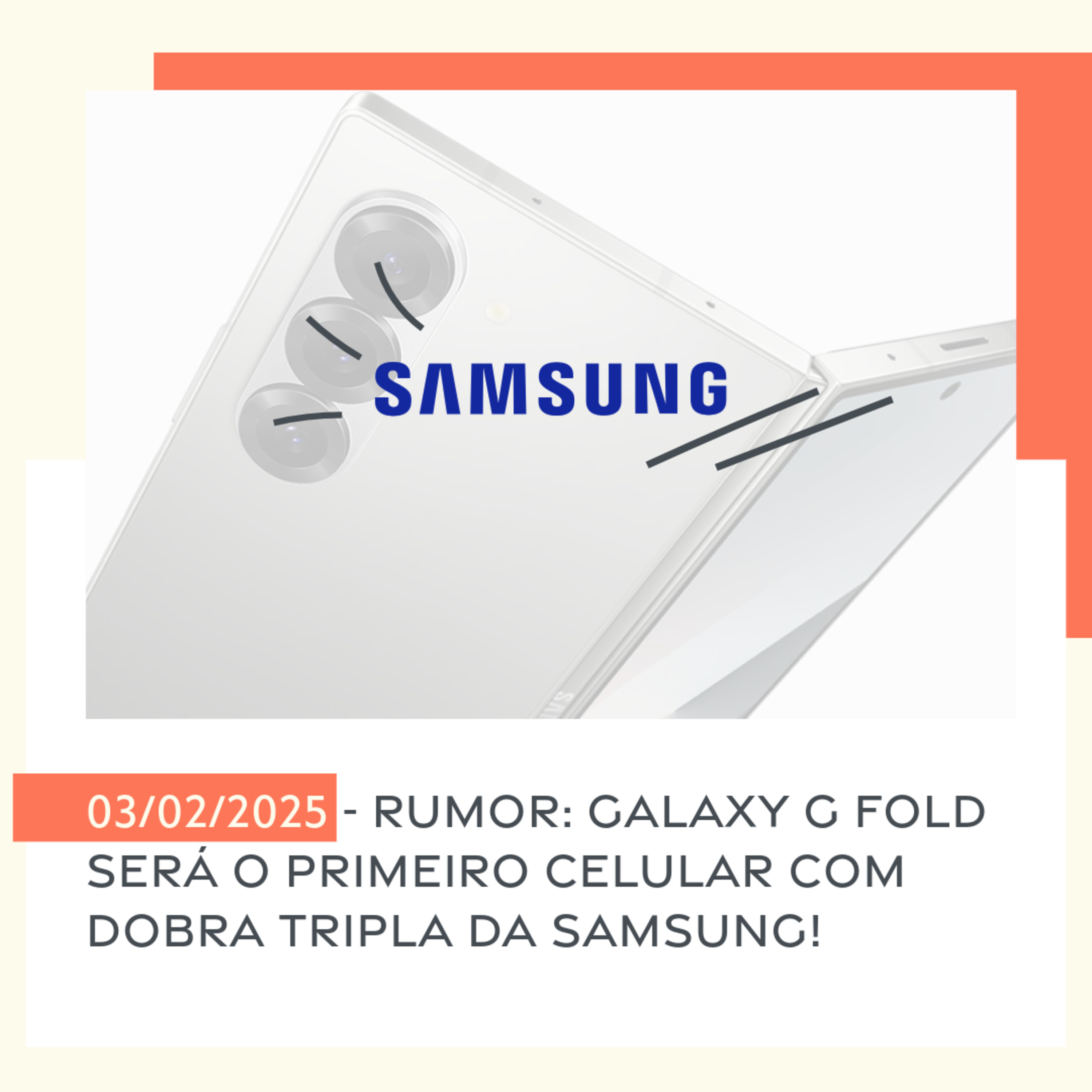 03/02/2025 - Rumor: Galaxy G Fold será o primeiro celular com dobra tripla da Samsung! episode artwork