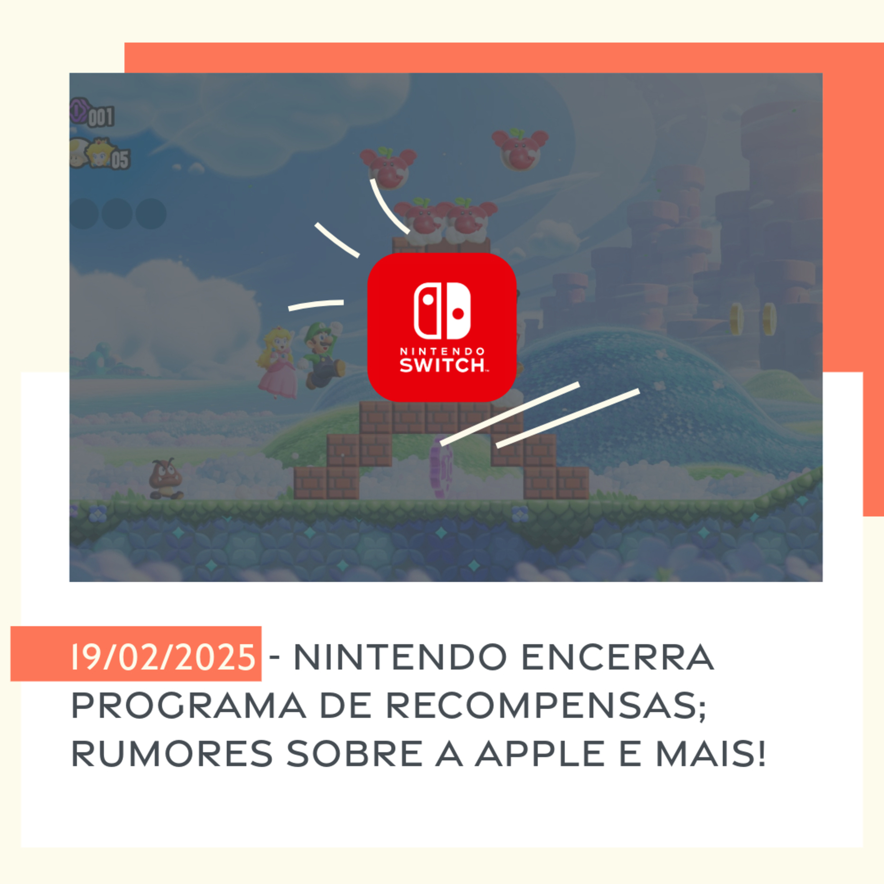 19/02/2025 - Nintendo encerra programa de recompensas; rumores sobre a Apple e mais! episode artwork