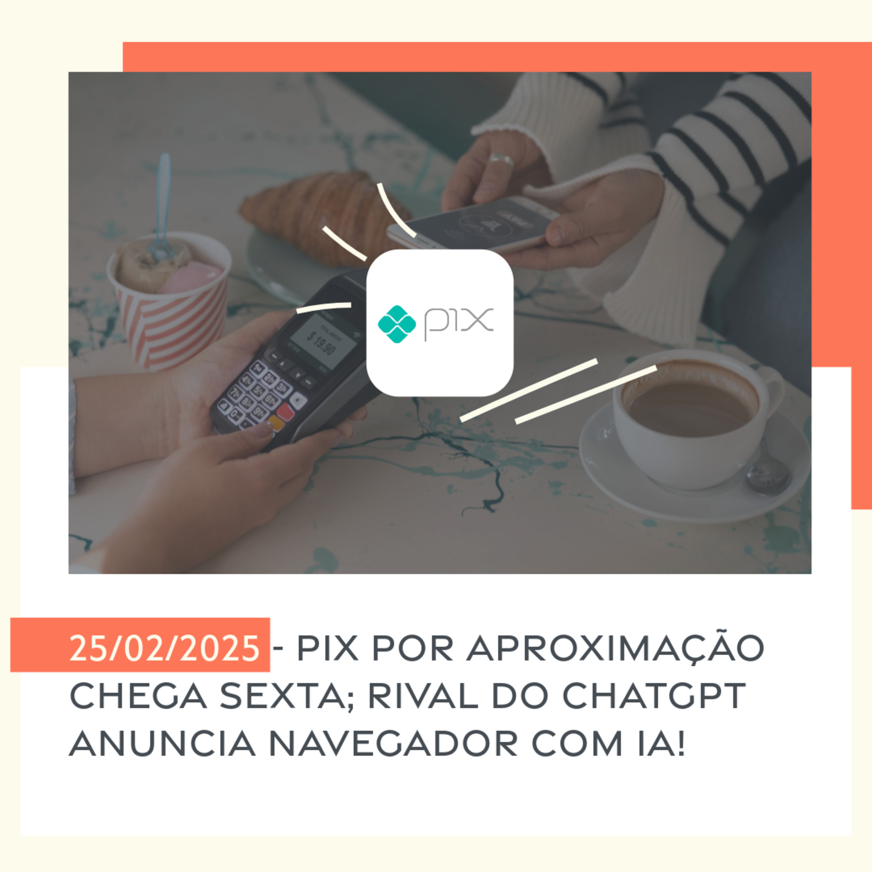 25/02/2025 - Pix por aproximação chega sexta; Rival do ChatGPT anuncia navegador com IA! episode artwork