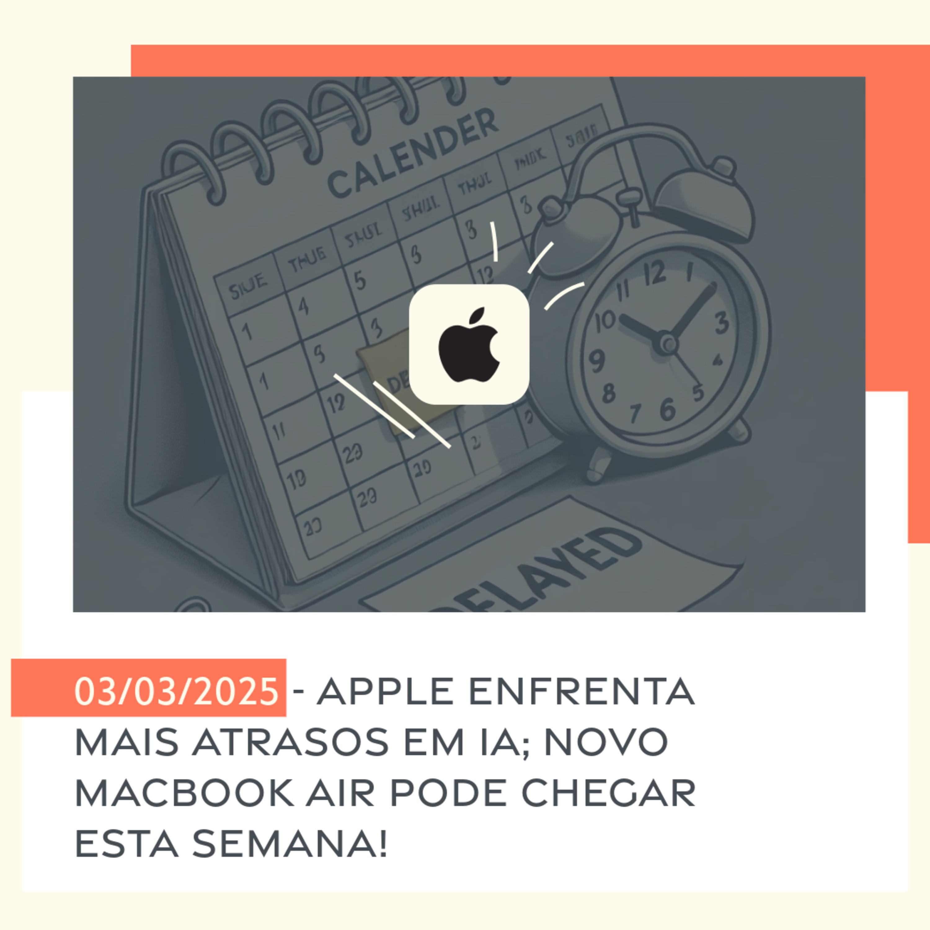 03/03/2025 - Apple enfrenta mais atrasos em IA; novo MacBook Air pode chegar esta semana! episode artwork