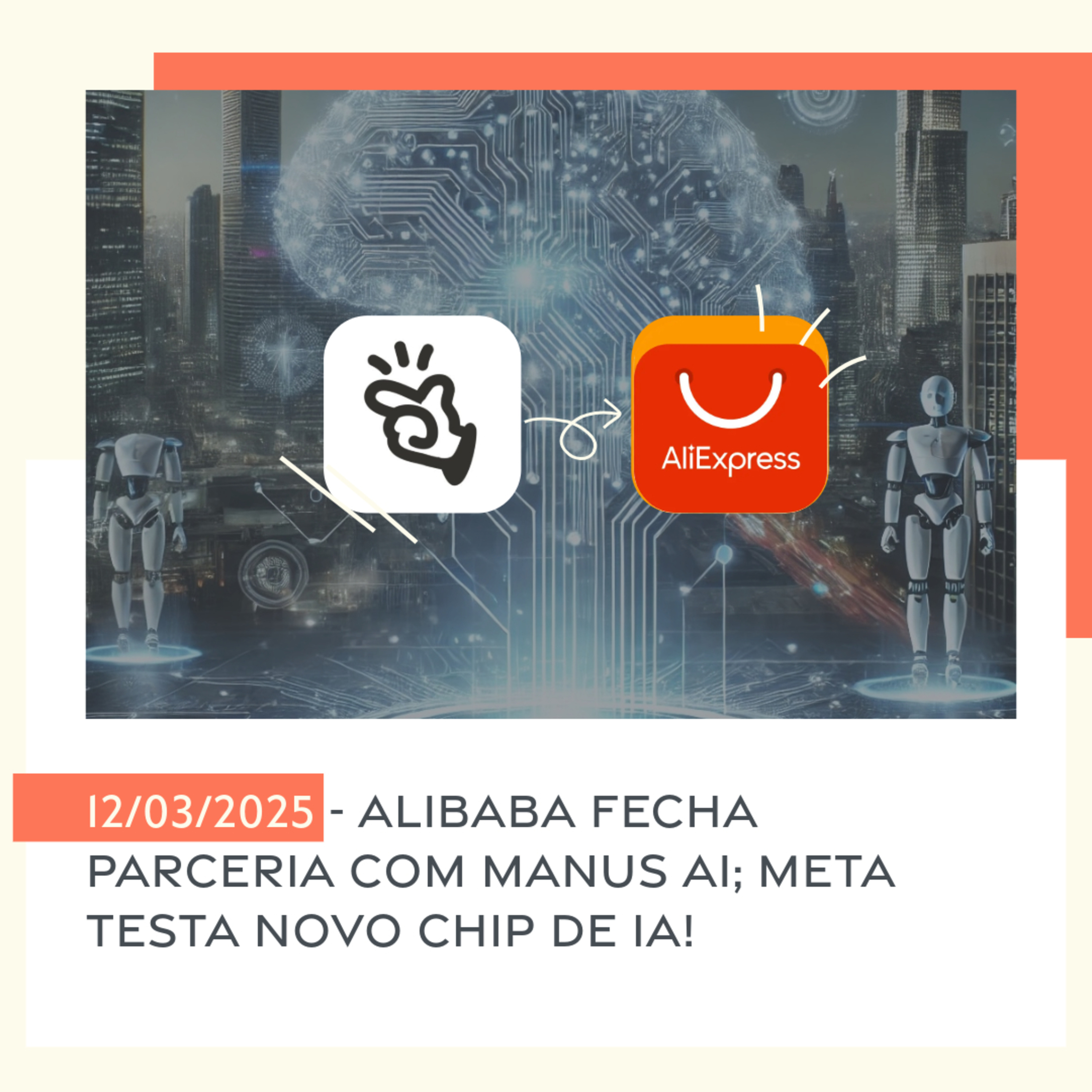 12/03/2025 - Alibaba fecha parceria com Manus AI; Meta testa novo chip de IA! episode artwork