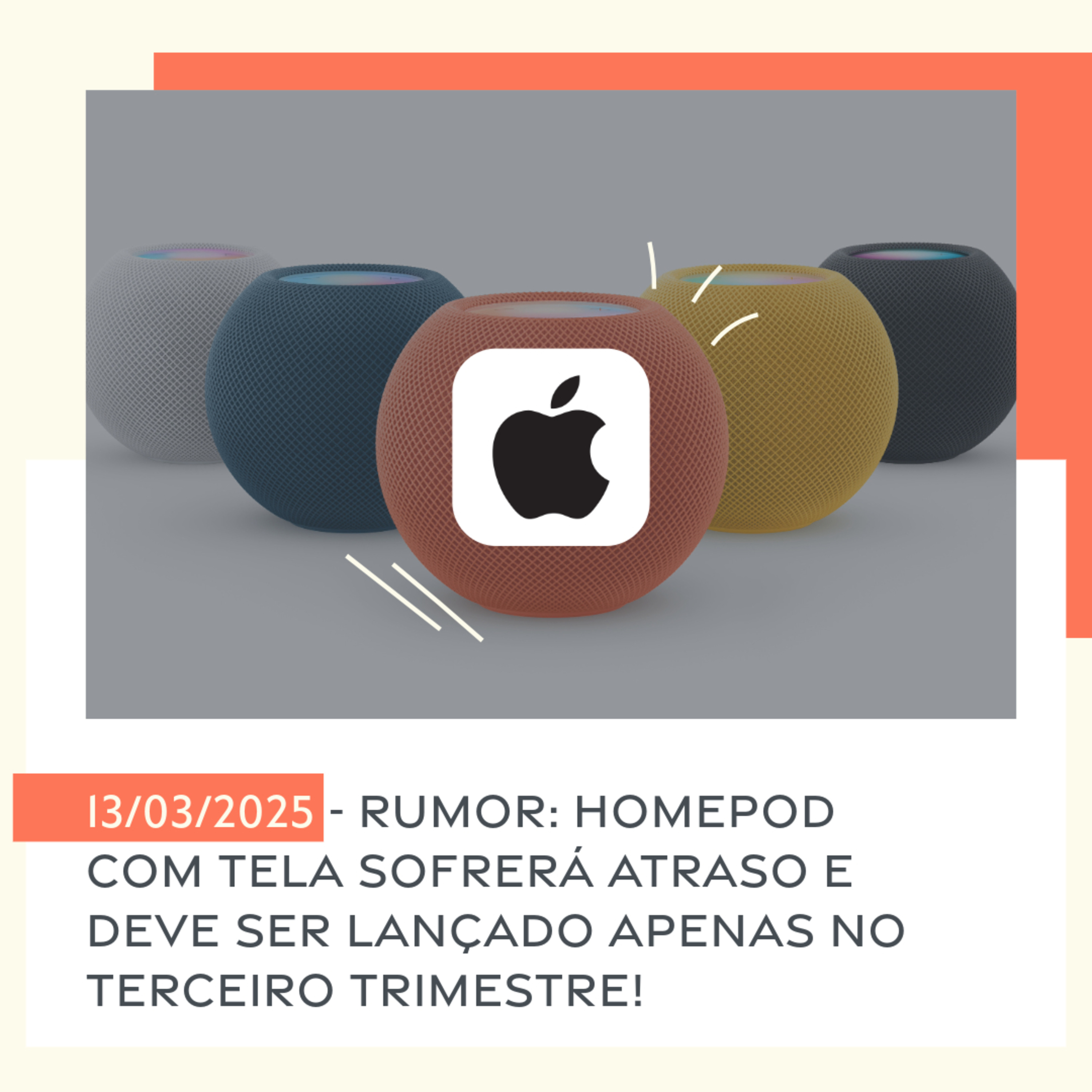 13/03/2025 - Rumor: HomePod com tela sofrerá atraso e deve ser lançado apenas no terceiro trimestre! episode artwork