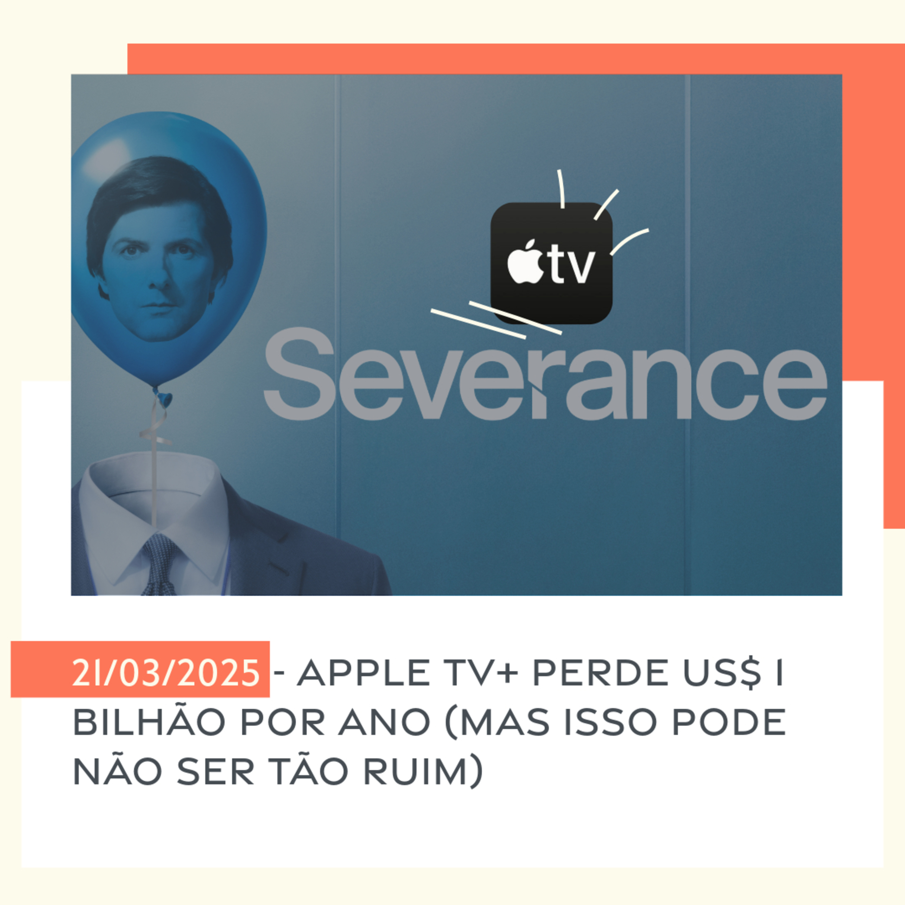 21/03/2025 - Apple TV+ perde US$ 1 bilhão por ano (mas isso pode não ser tão ruim) episode artwork