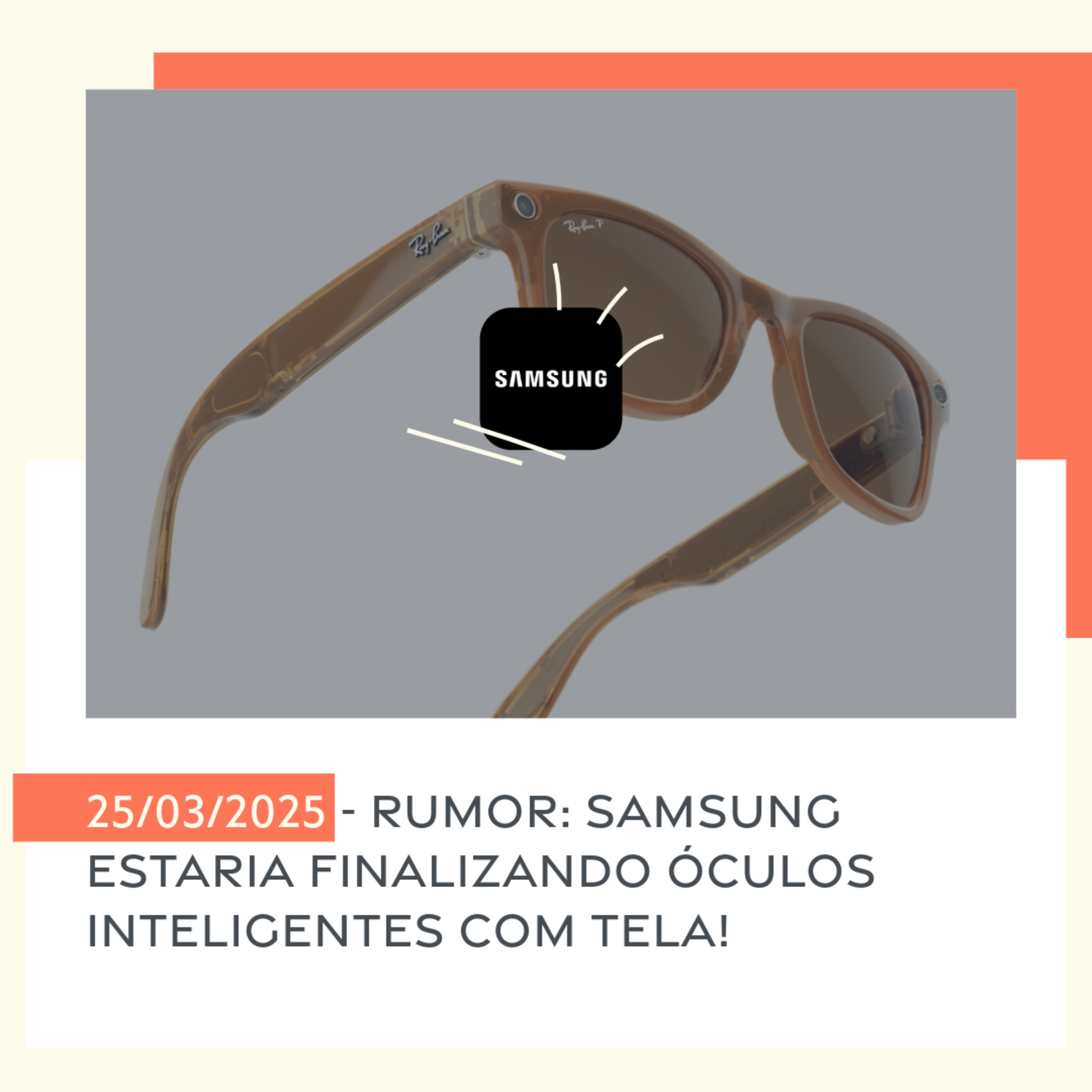 25/03/2025 - Rumor: Samsung estaria finalizando óculos inteligentes com tela! episode artwork