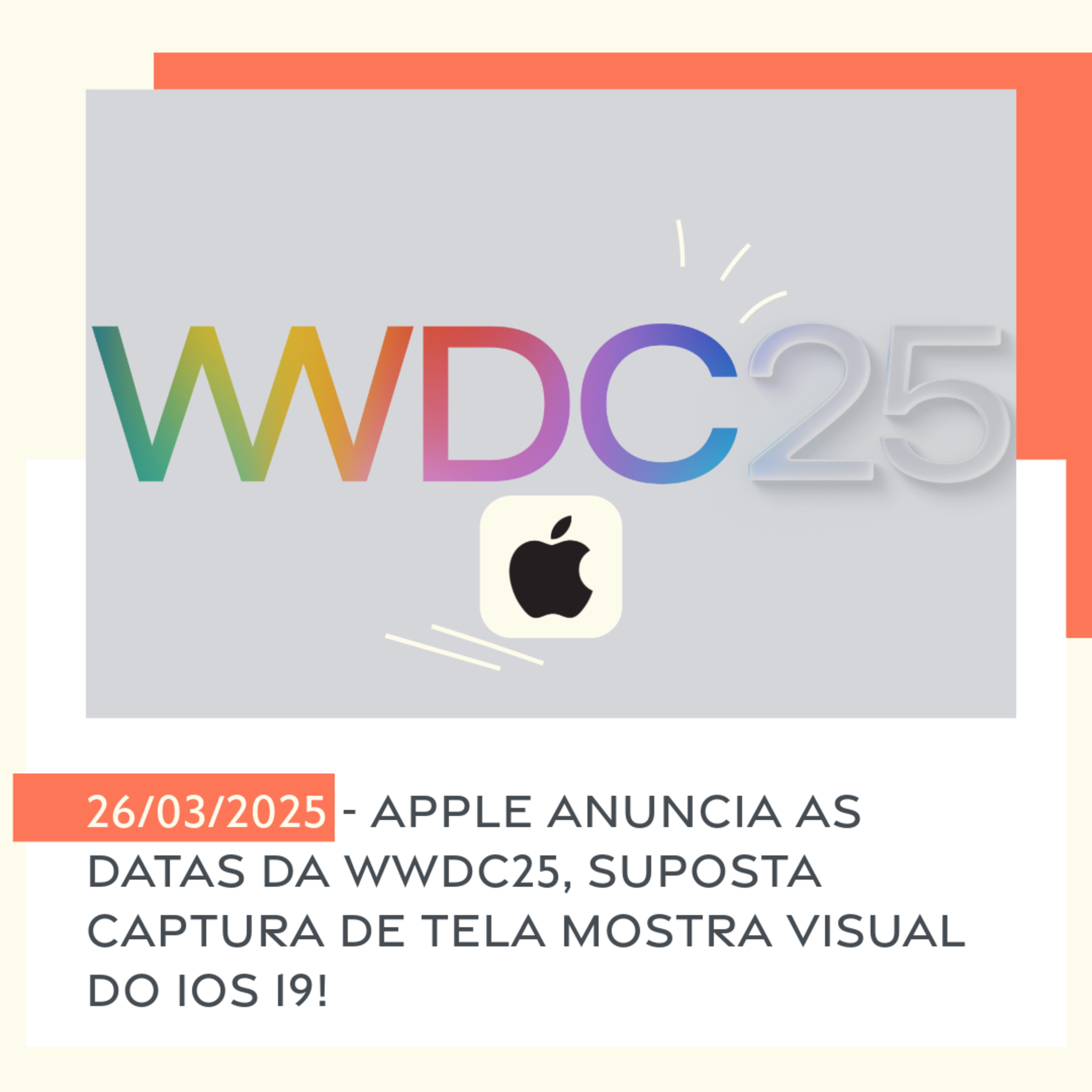 26/03/2025 - Apple anuncia as datas da WWDC25, Suposta captura de tela mostra visual do iOS 19! episode artwork