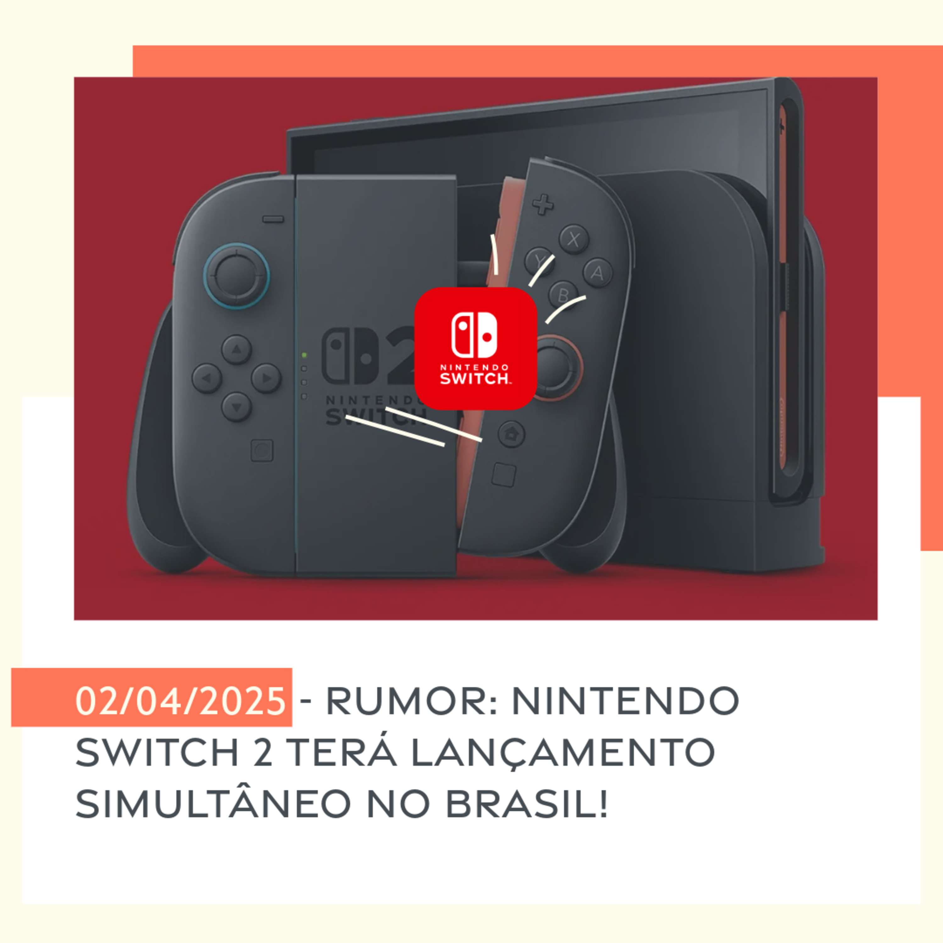 02/04/2025 - Rumor: Nintendo Switch 2 terá lançamento simultâneo no Brasil! episode artwork