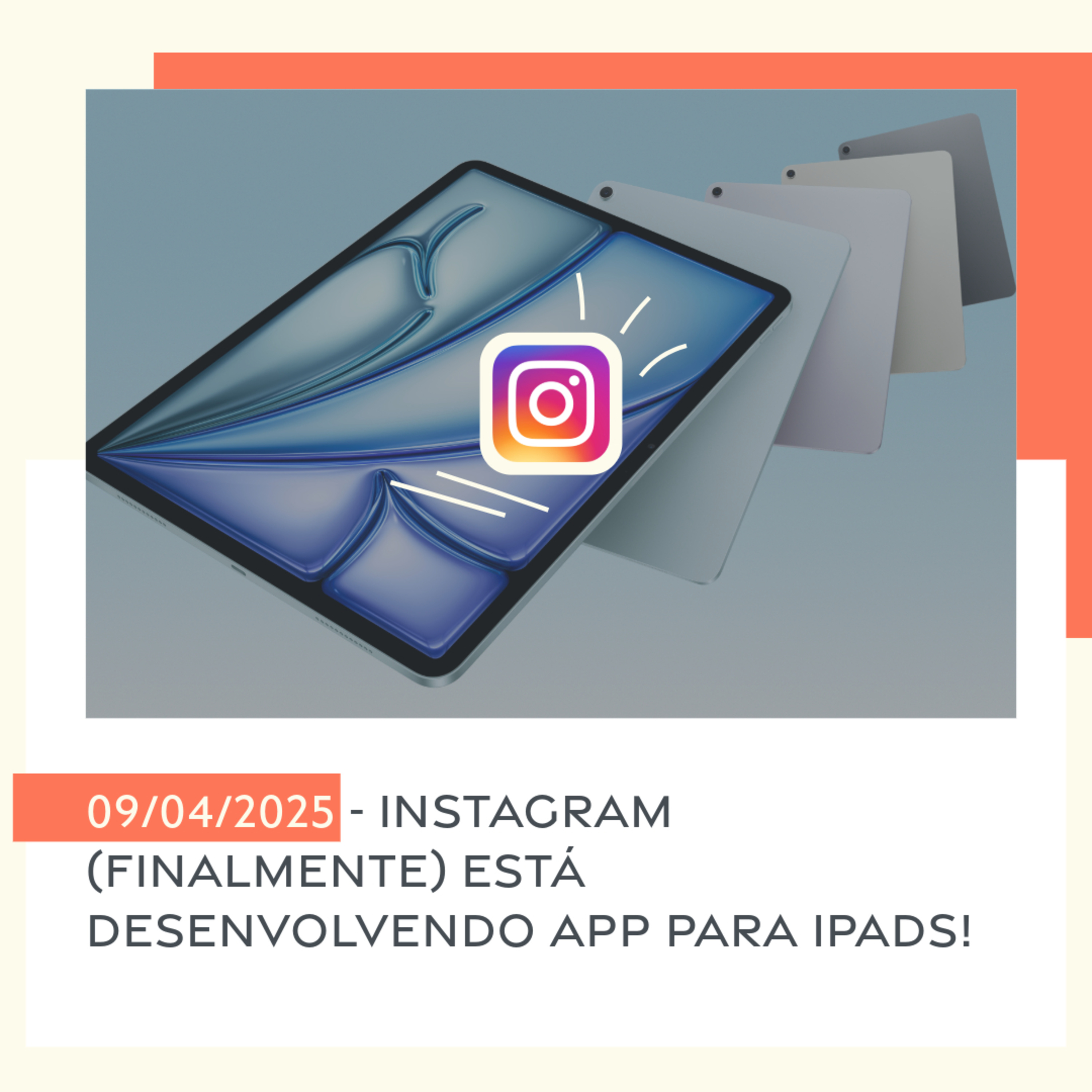 09/04/2025 - Instagram (finalmente) está desenvolvendo app para iPads! episode artwork